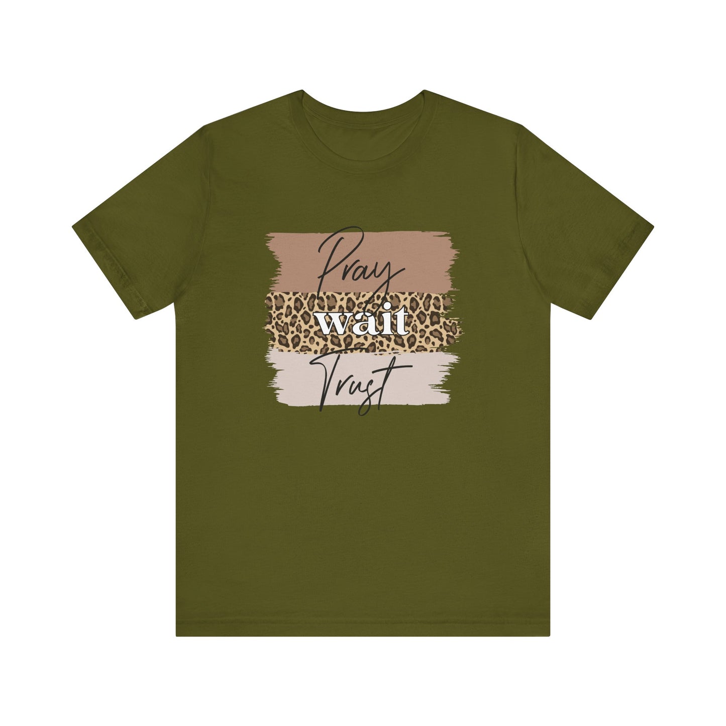 Pray Wait Trust Unisex T-Shirt