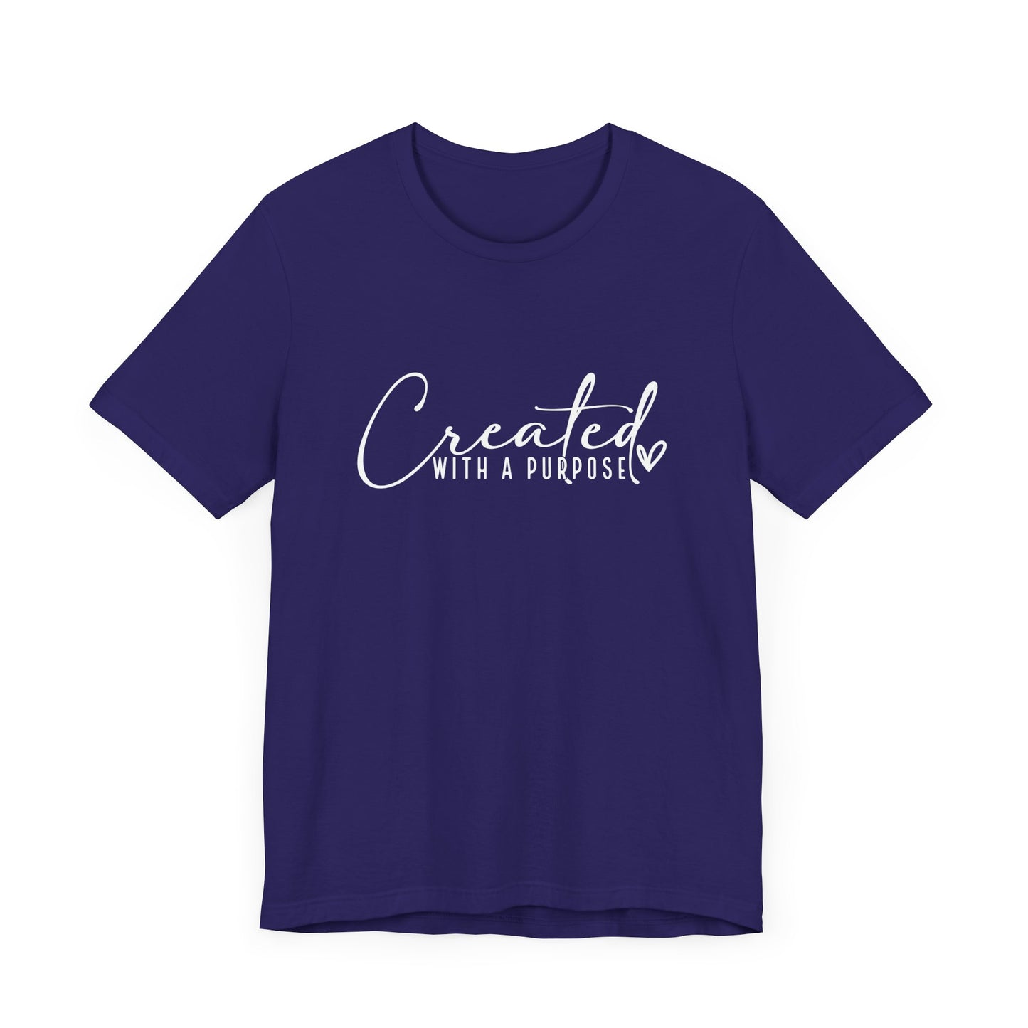 Created With  A Purpose Unisex  T-Shirt