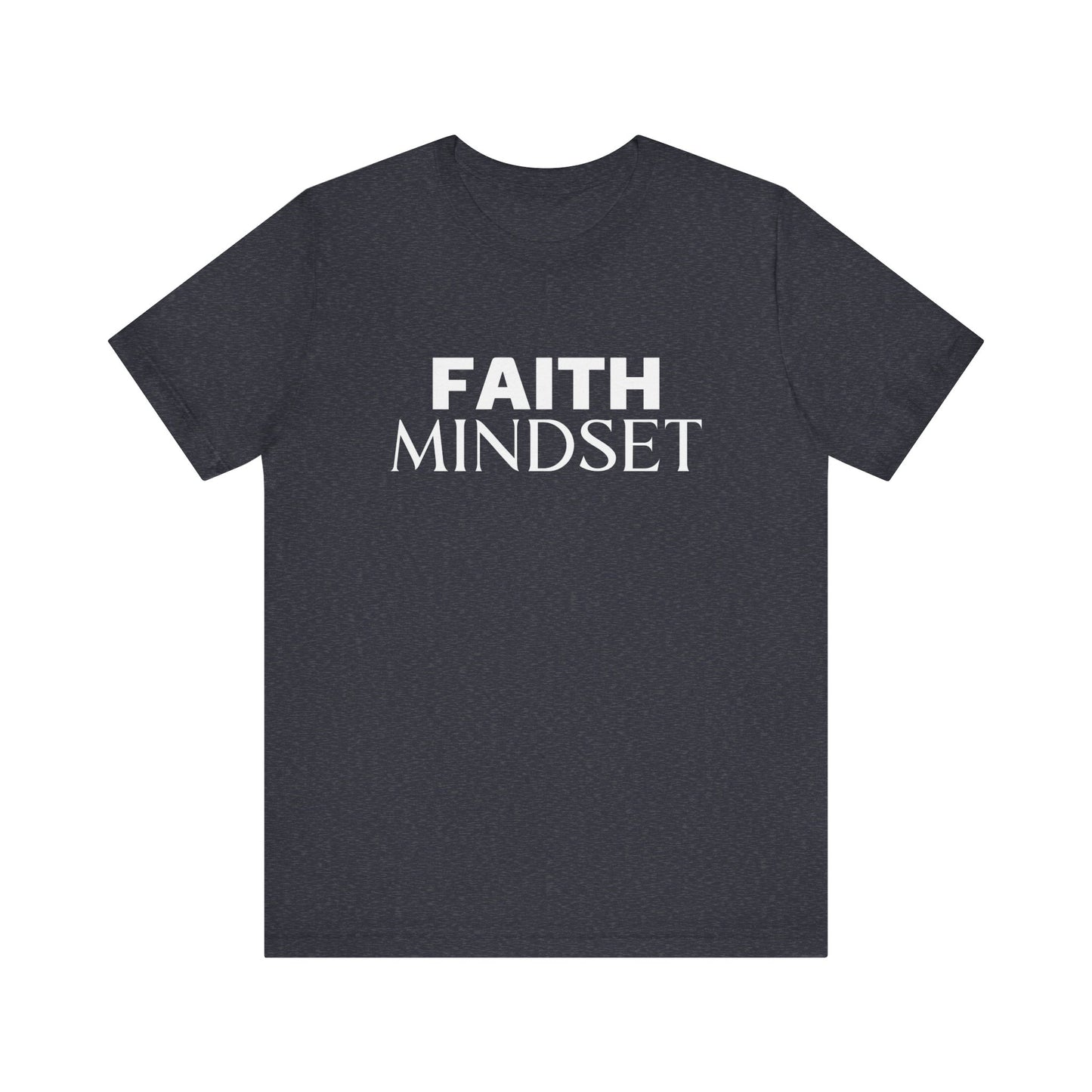 FAITH MINDSET UNISEX T-SHIRT