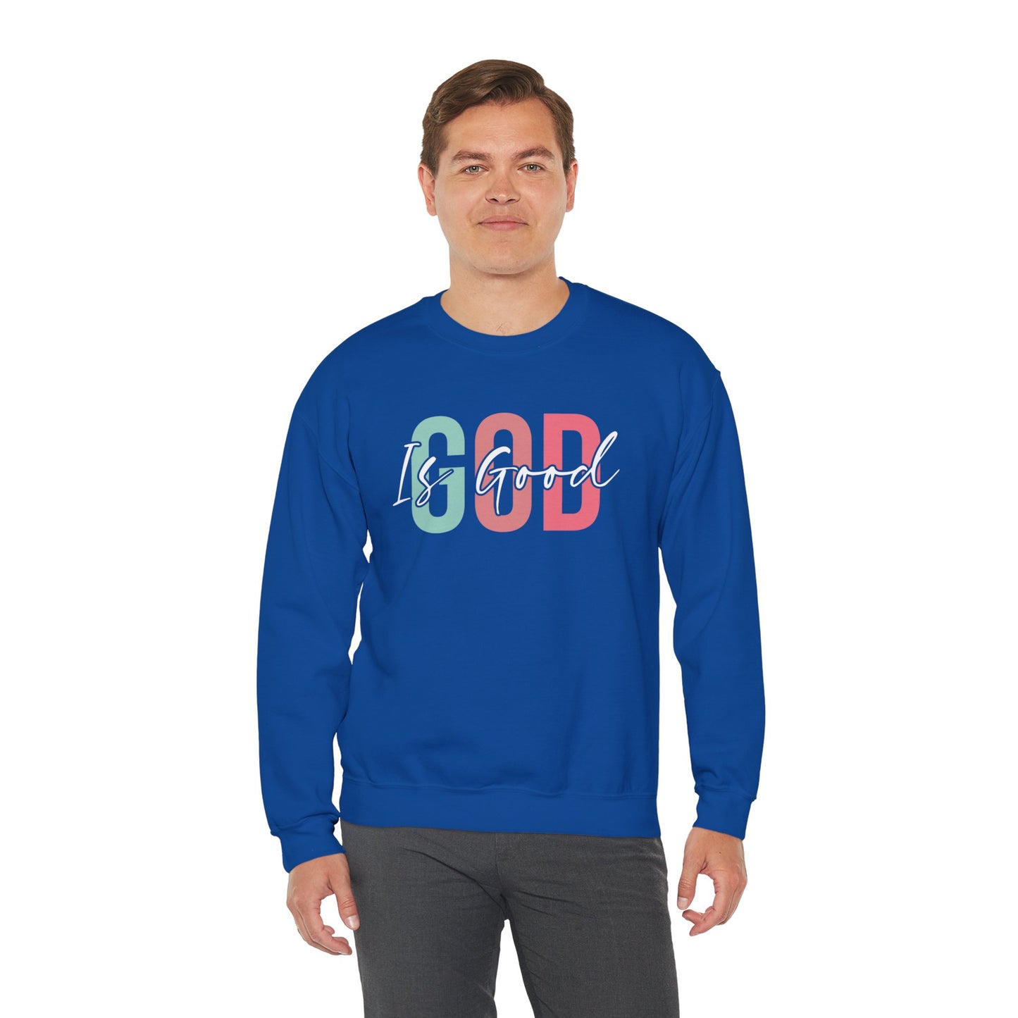 God Is Good Crewneck Sweatshirt