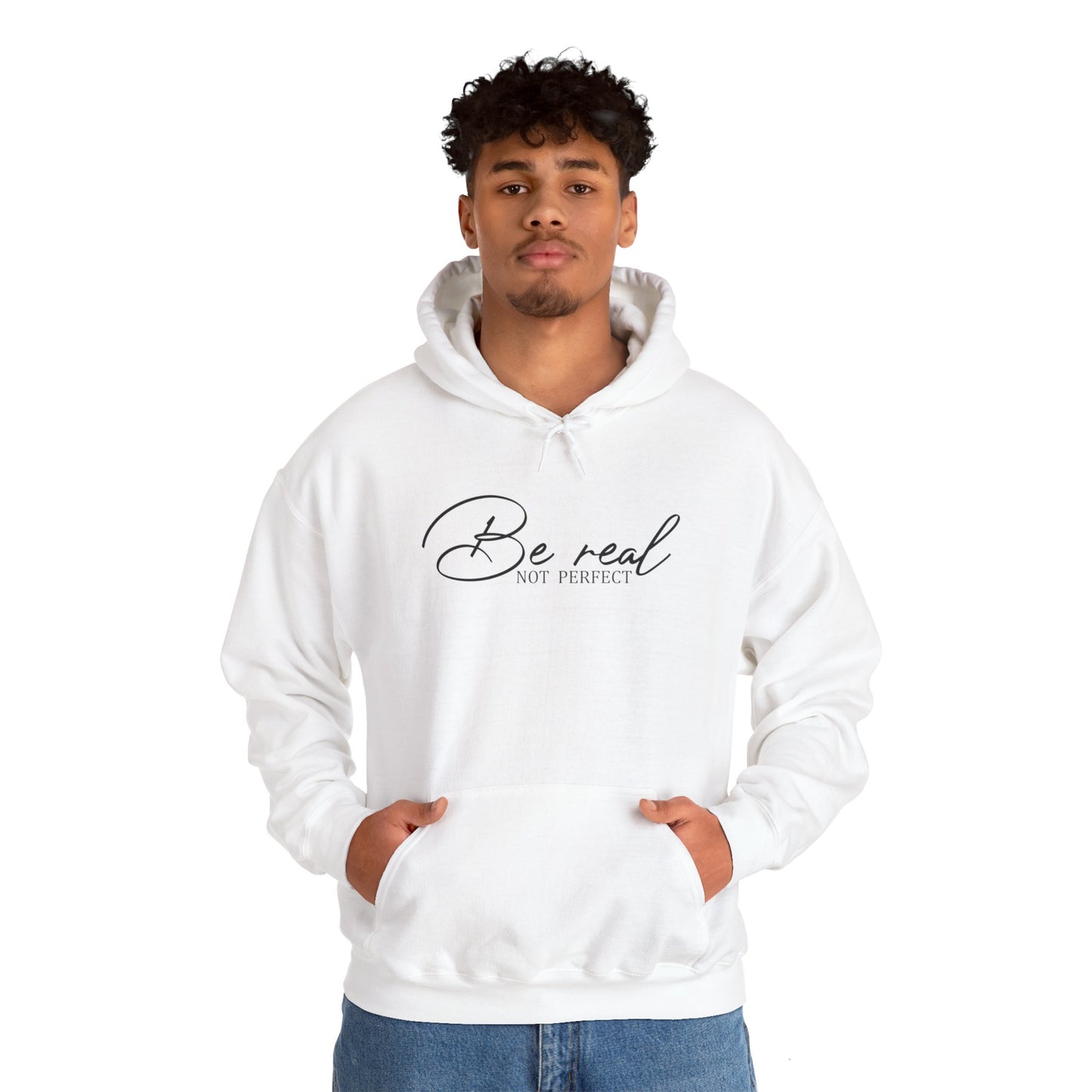 Be Real Not Perfect Hoodie