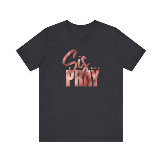 SIS PRAY  Short Sleeve Tee