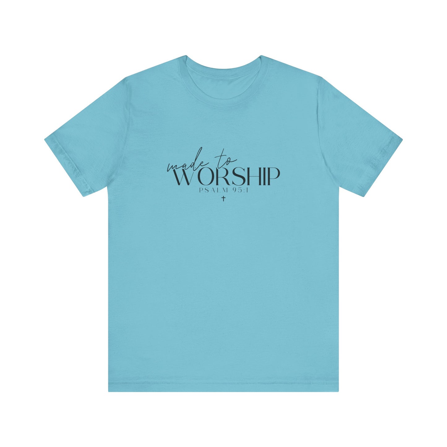 Made To Worship Unisex T-shirt