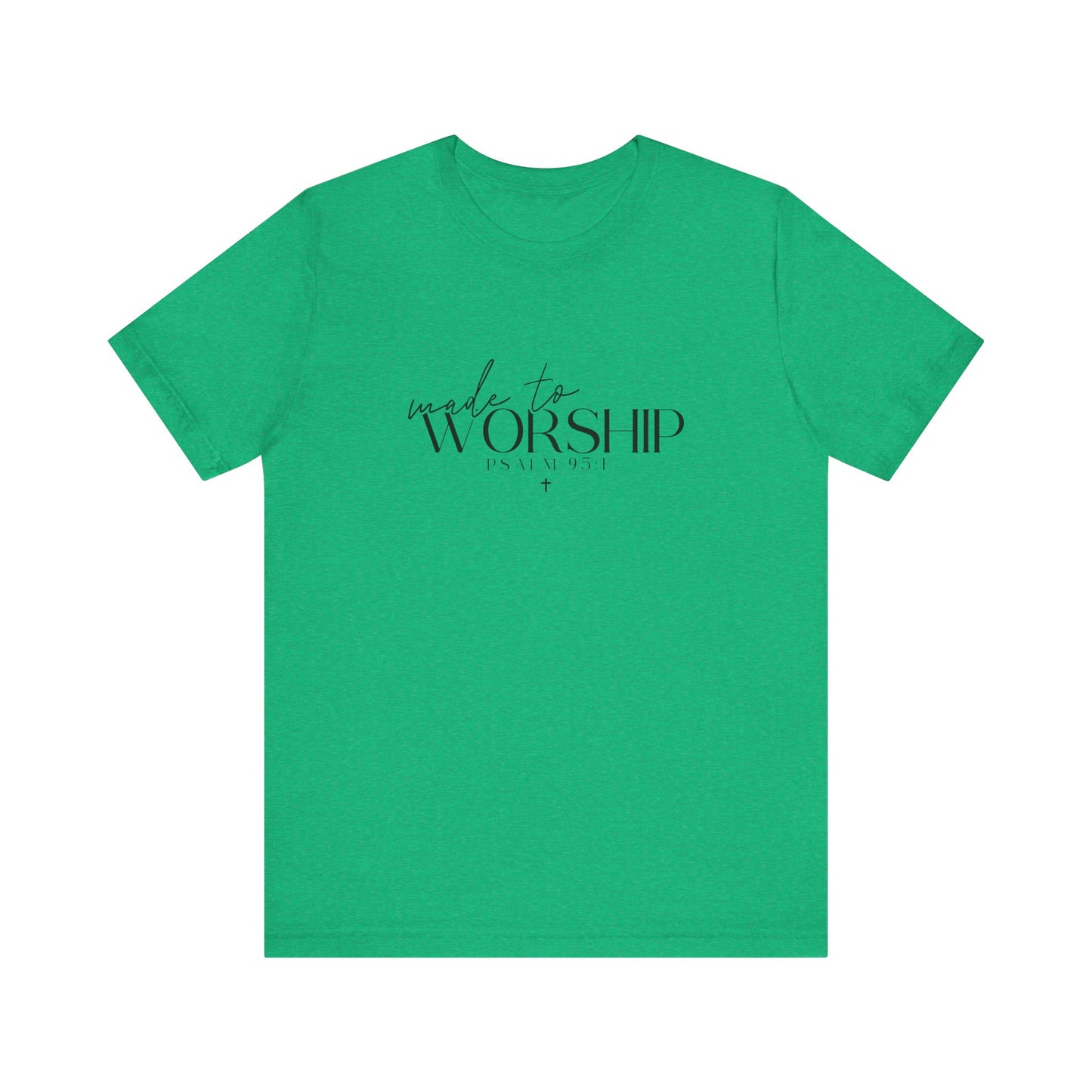 Made To Worship Unisex T-shirt