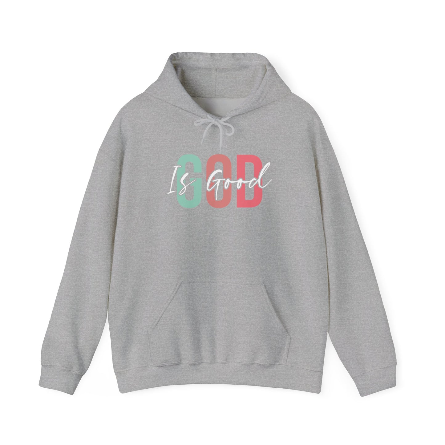 God Is Good Hooded Sweatshirt