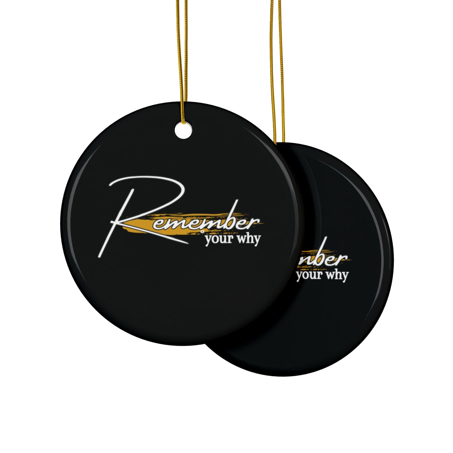 Remember Your Why Ceramic Ornaments, 2-Side Print, (1pc, 3pcs, 5pcs, 10pcs)