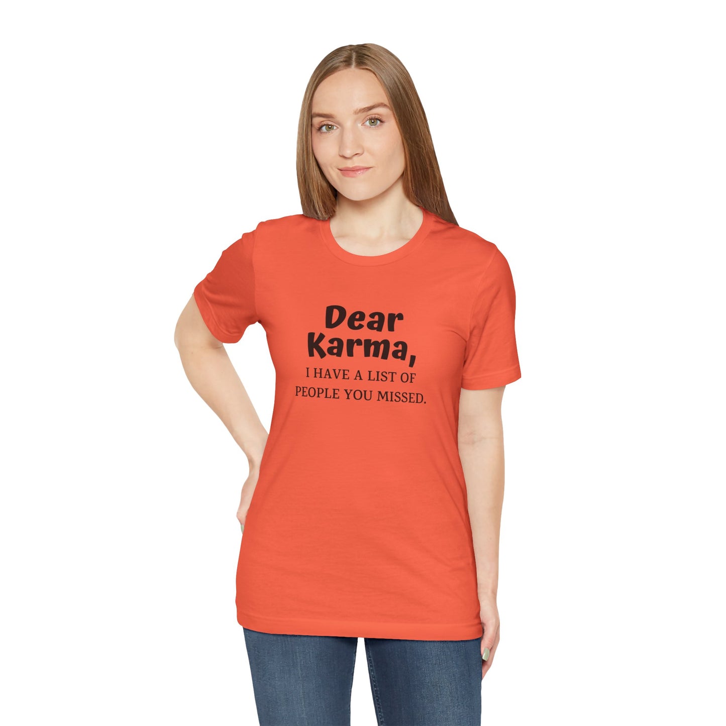 Dear Karma Unisex T-Shirt