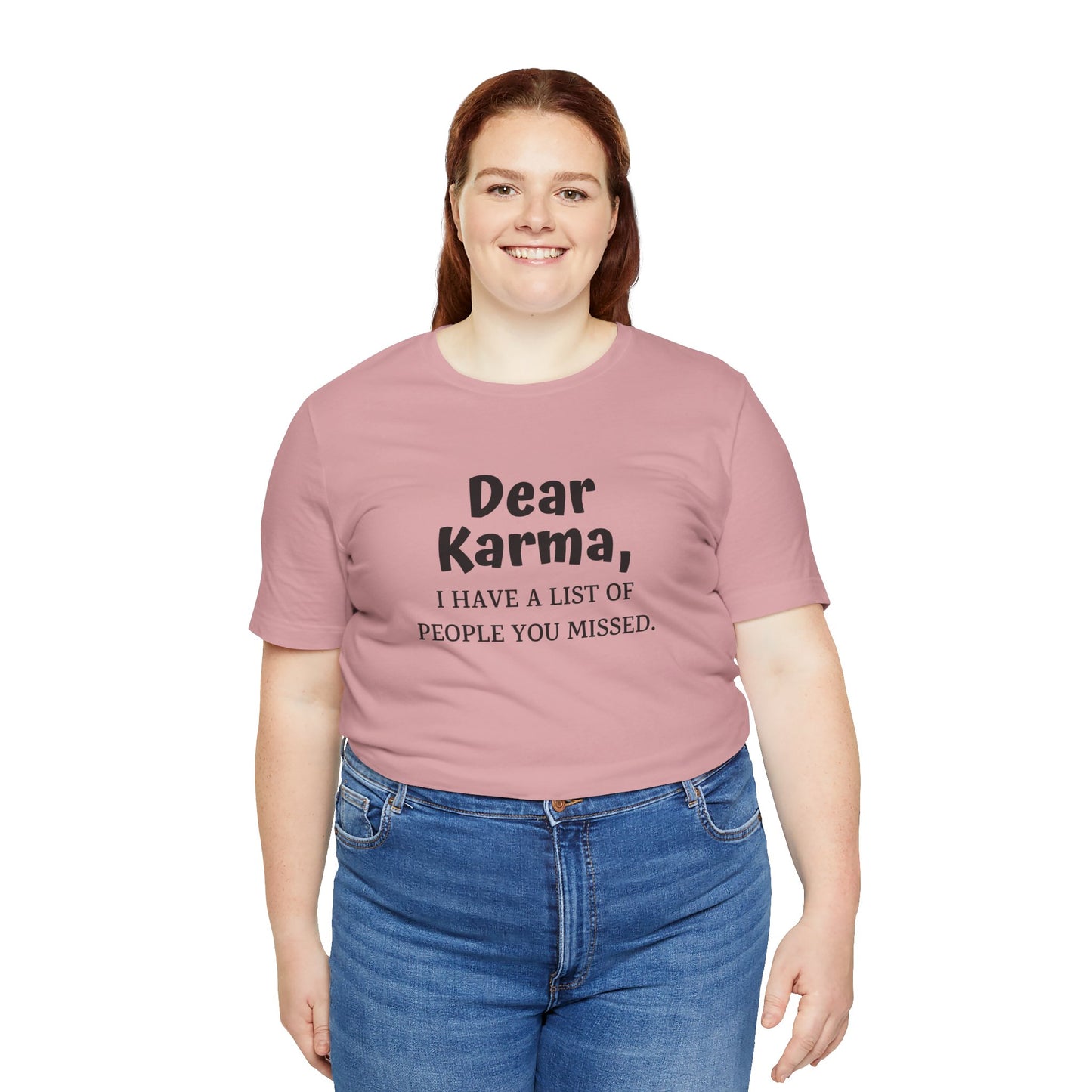 Dear Karma Unisex T-Shirt