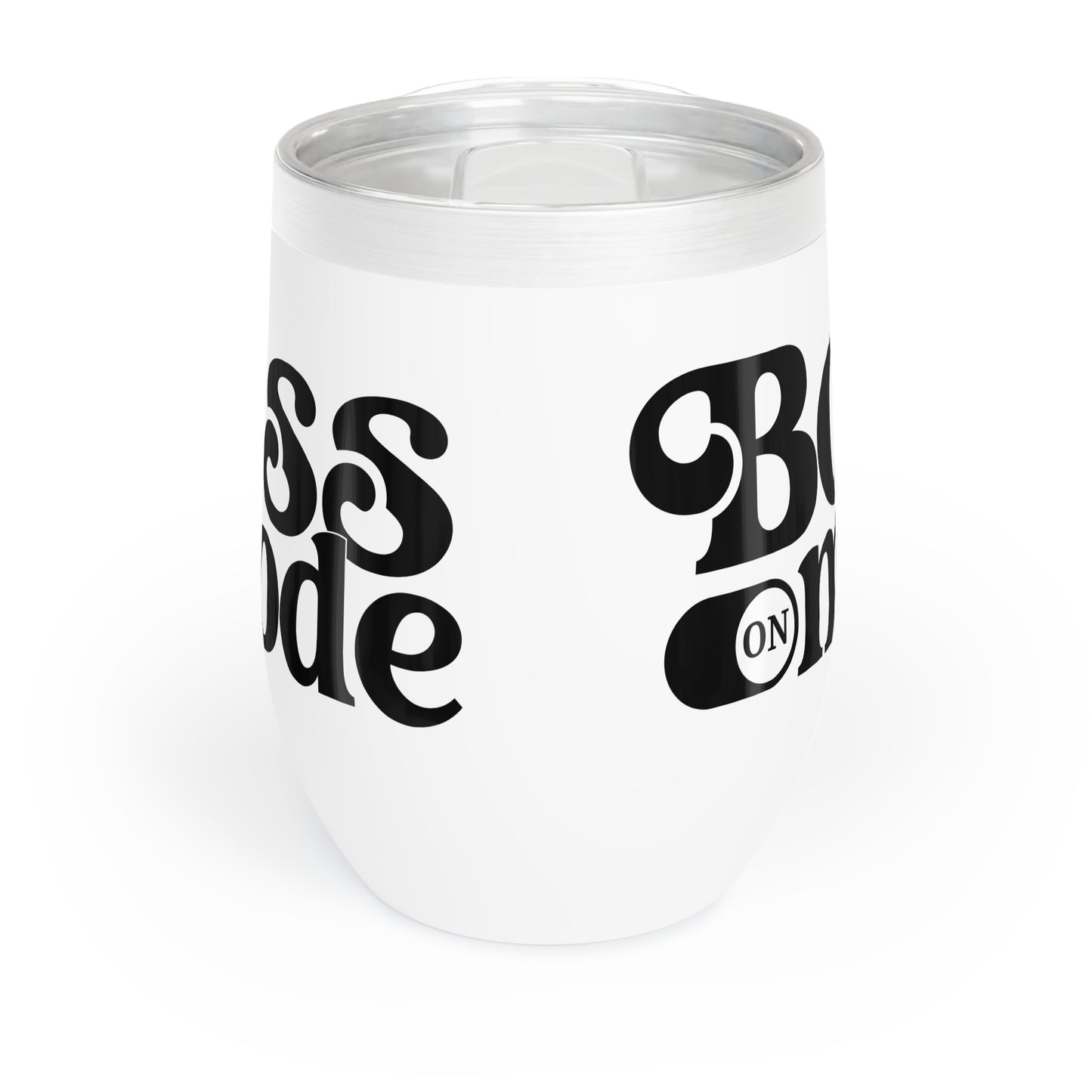 Boss Mode On Chill Wine Tumbler