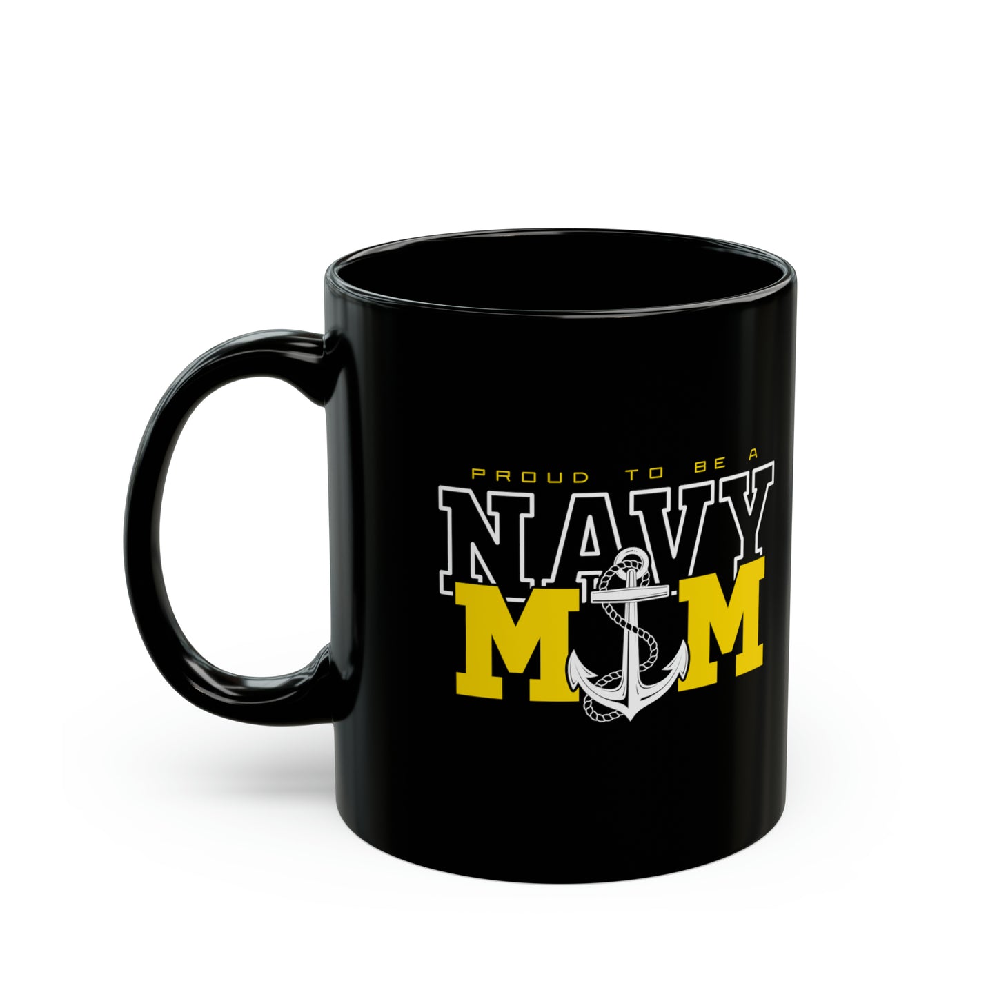 PROUD TO BE A NAVY MOM Black Mug (11oz)