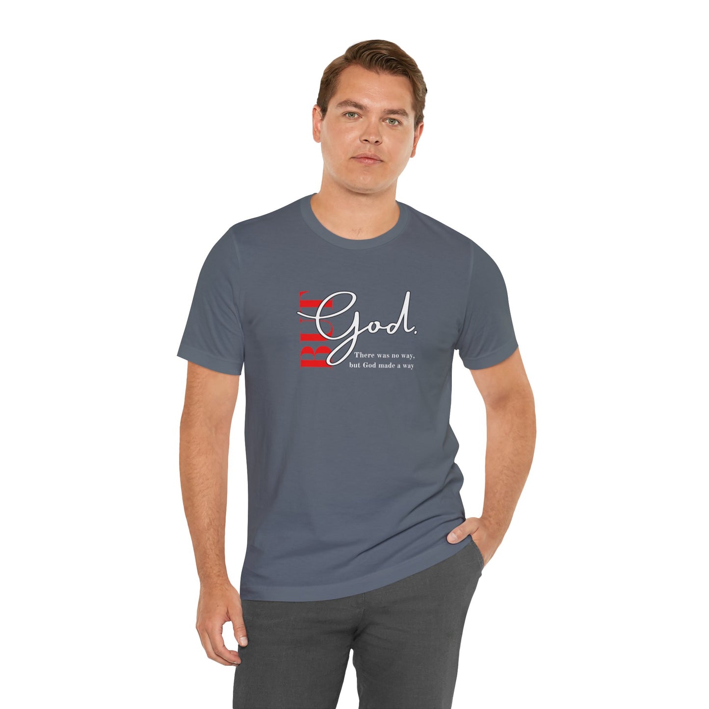 But God Unisex T-Shirt