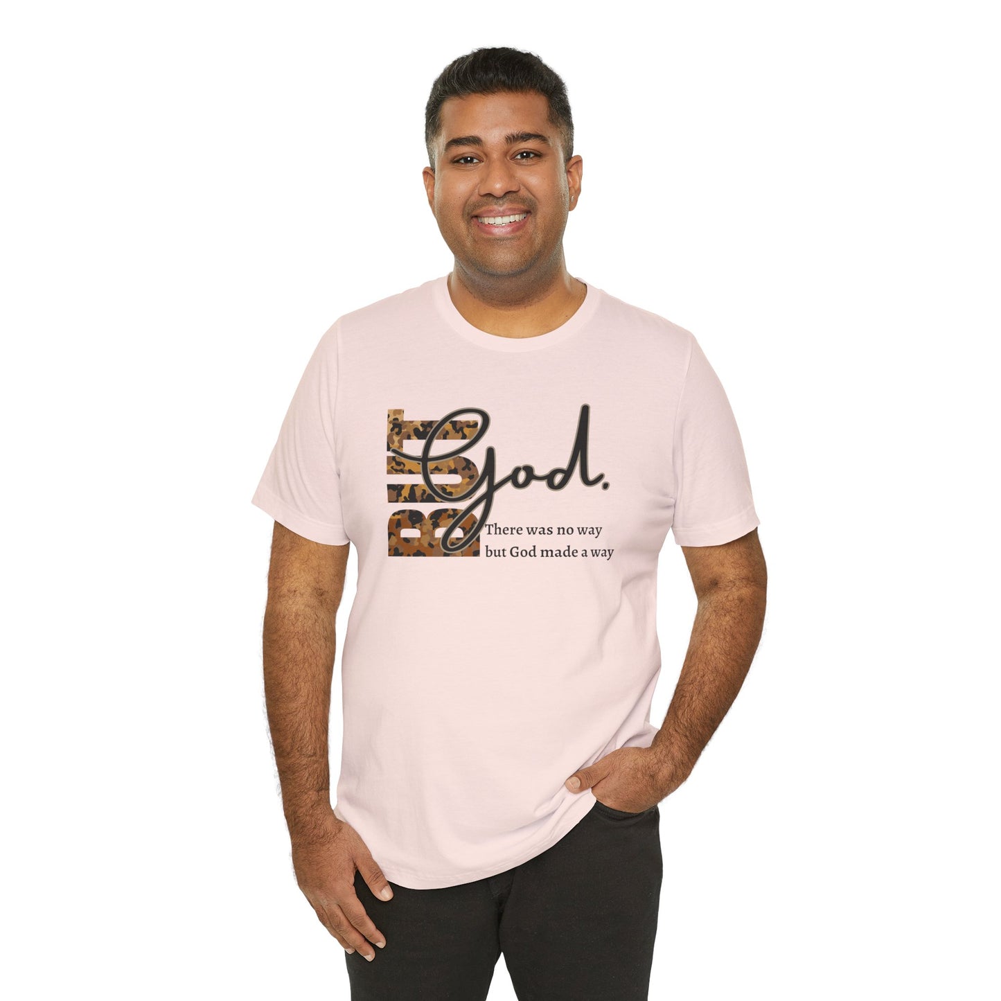 But God Unisex T-Shirt