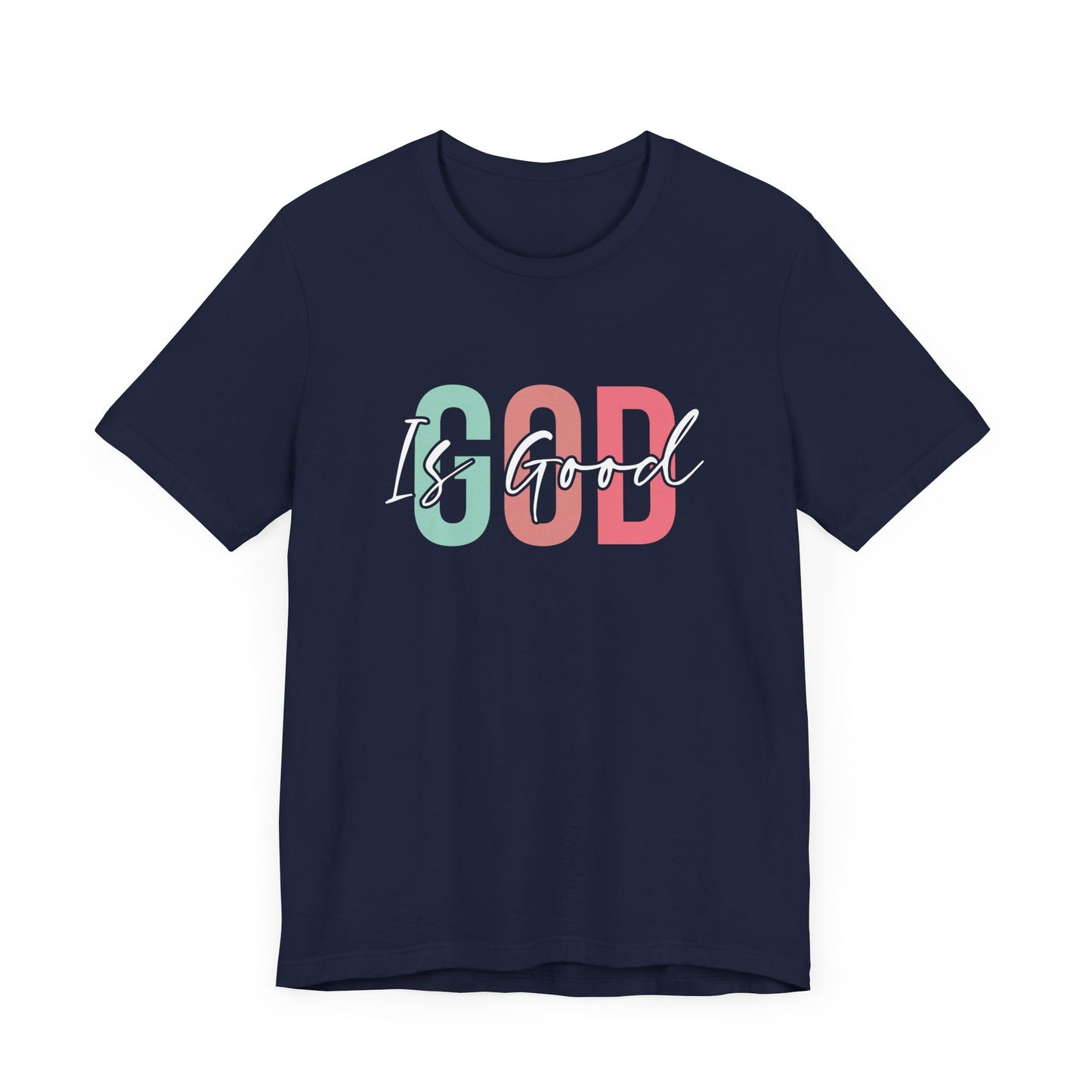 God Is Good Unisex T-Shirt