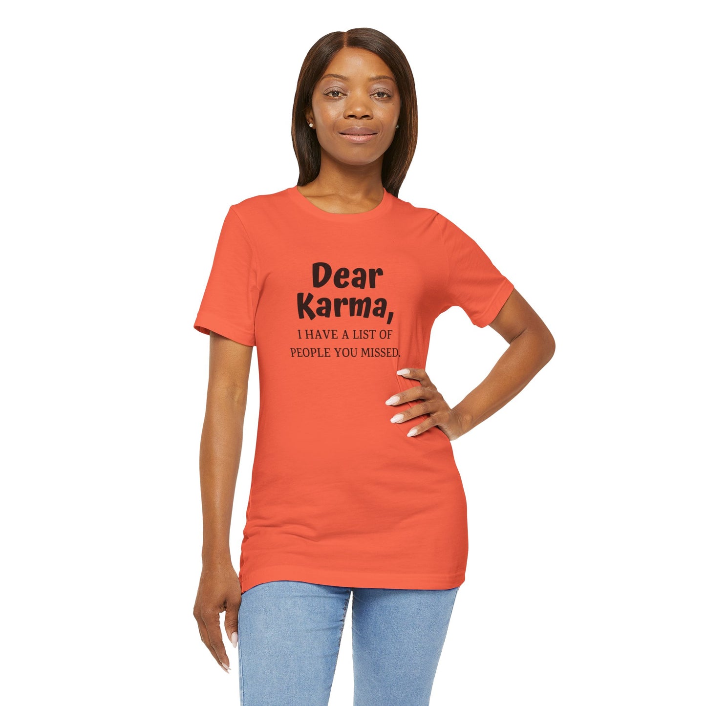 Dear Karma Unisex T-Shirt