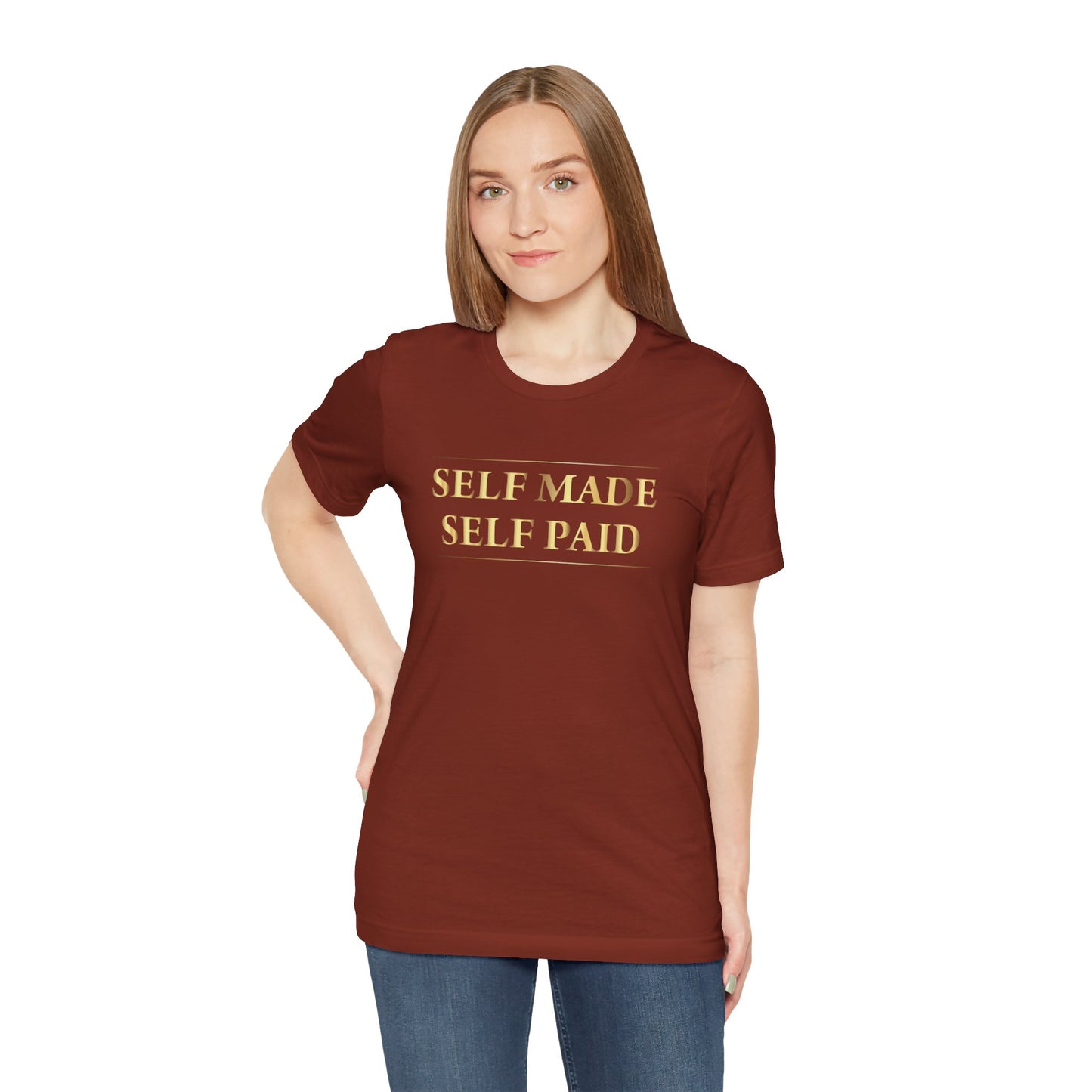 Self Made Self Paid Unisex T-Shirt