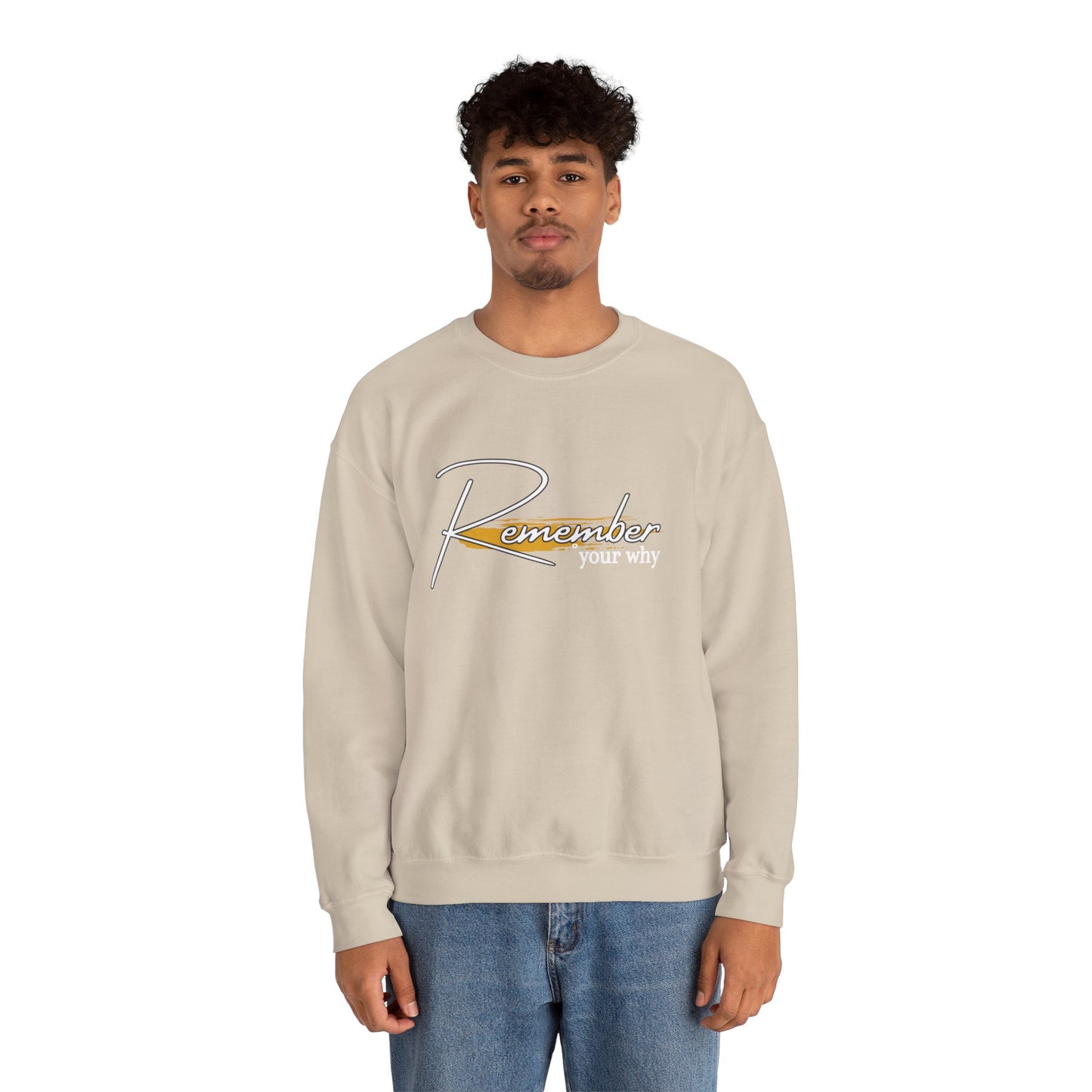 REMEMBER YOUR  WHY Crewneck Sweatshirt