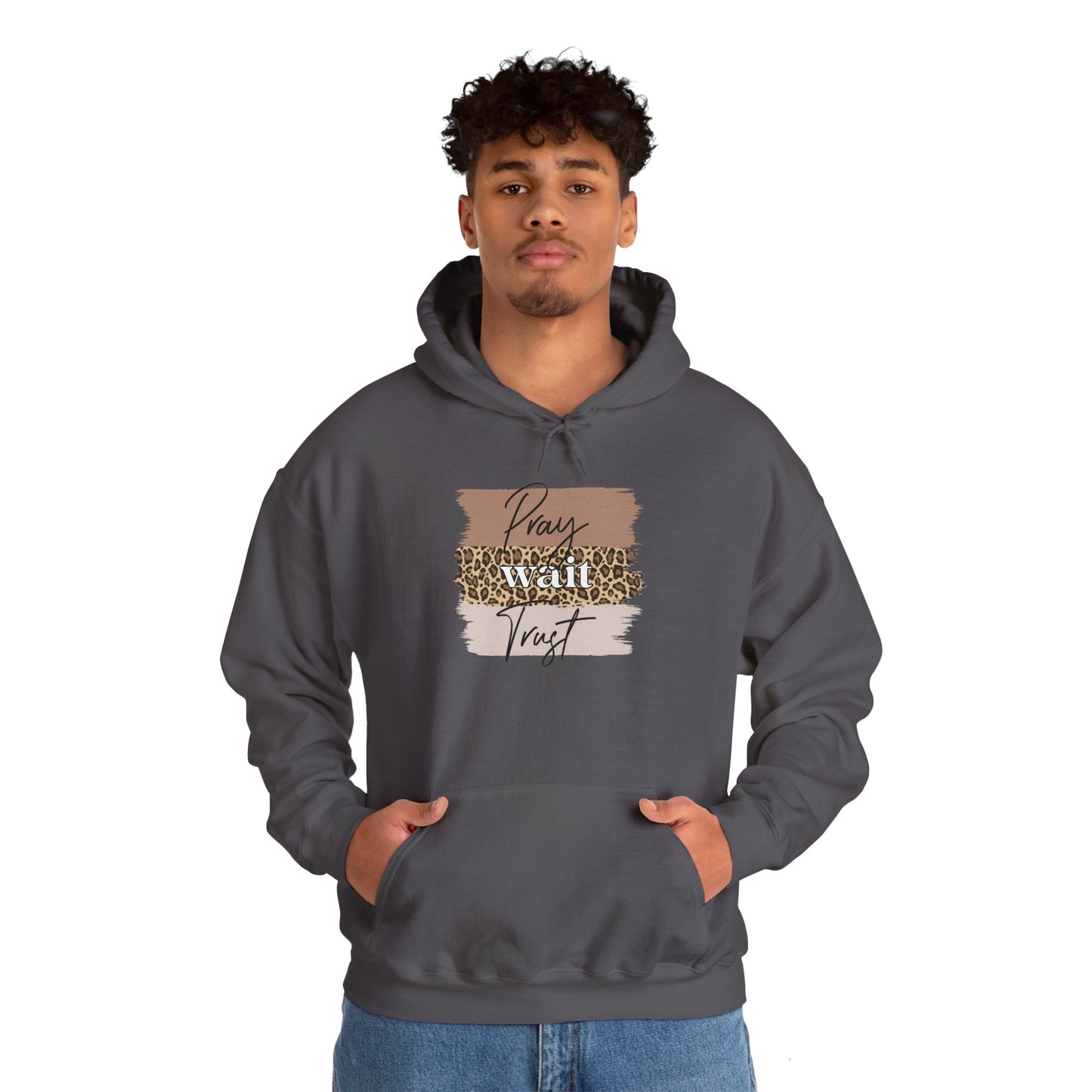 Pray Wait Trust Unisex Hoodie