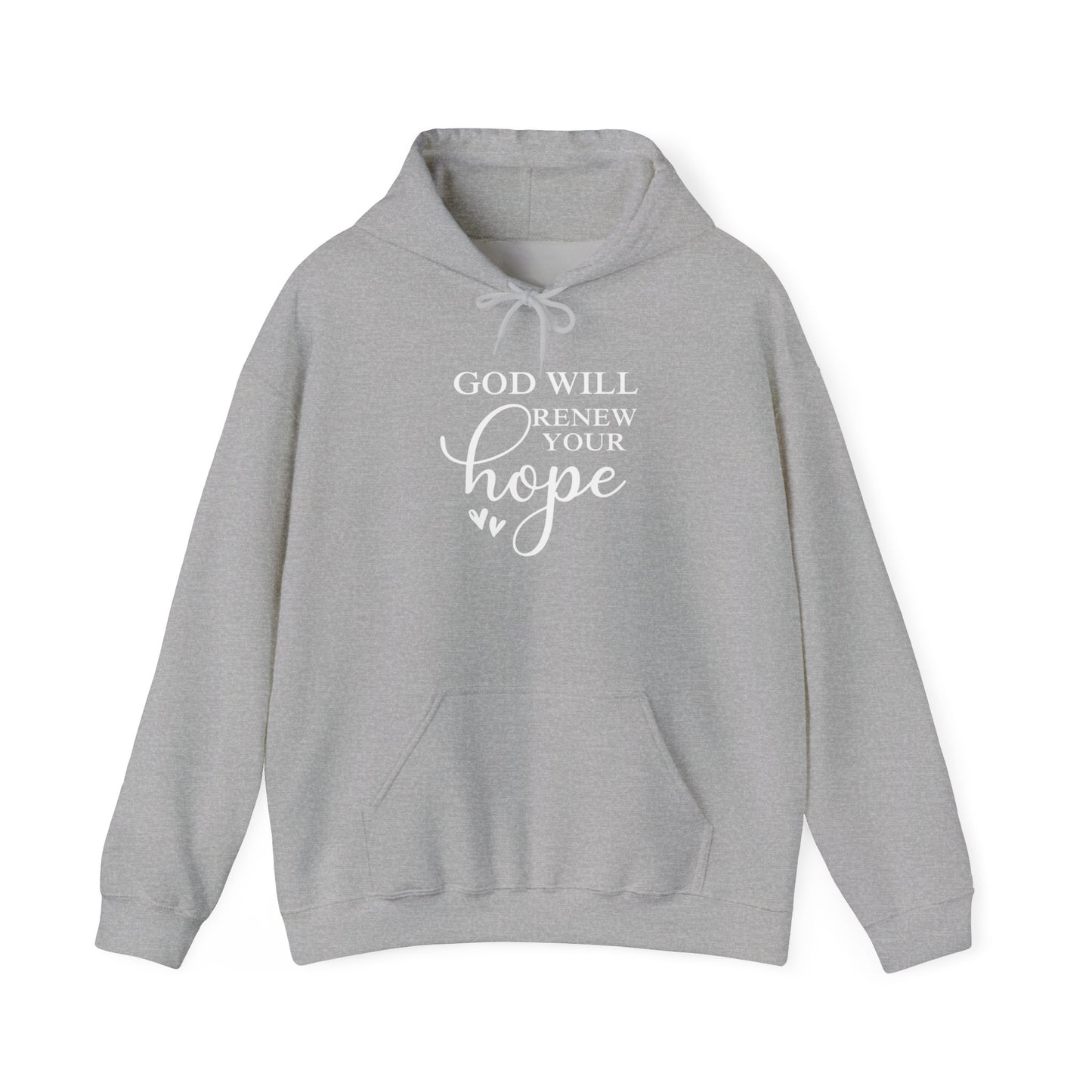 God Will Renew Your Hope Hoodie