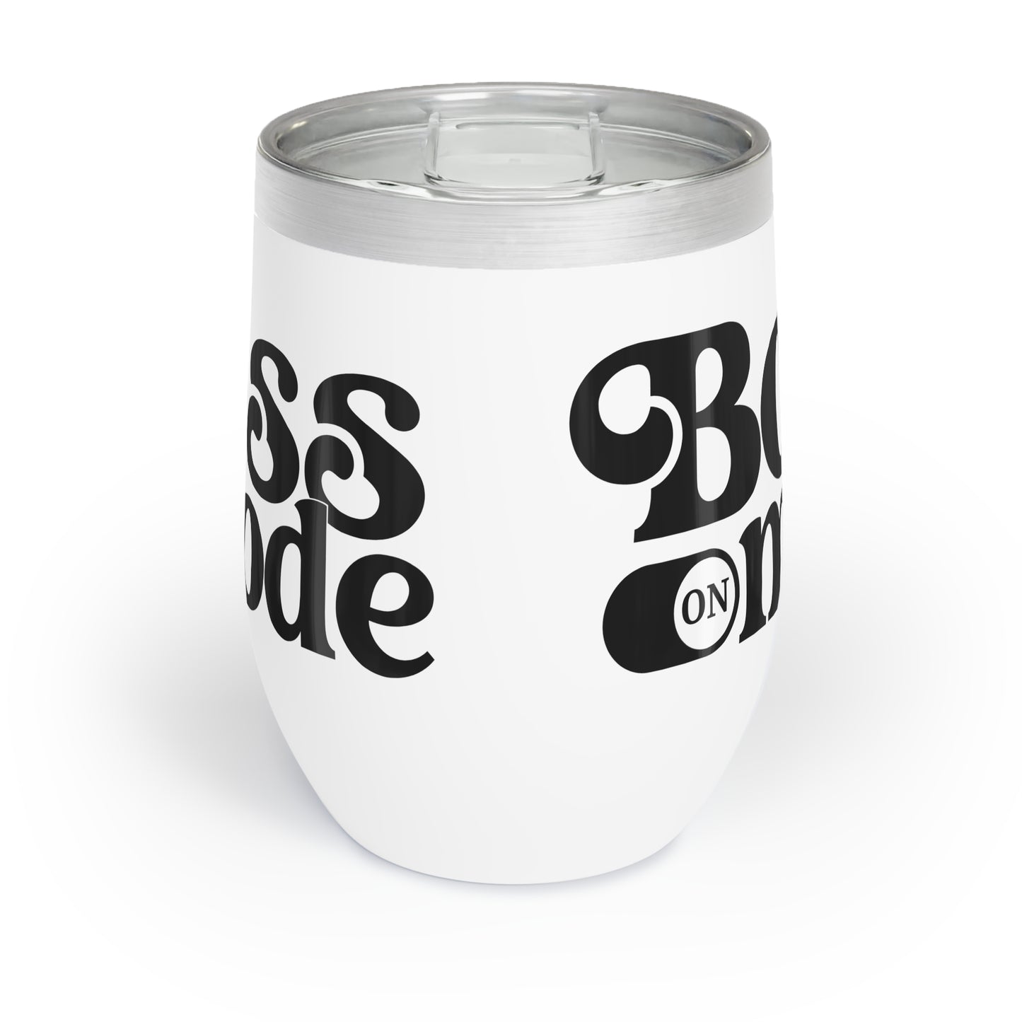 Boss Mode On Chill Wine Tumbler