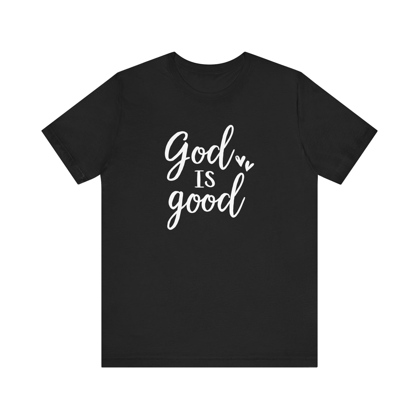 God Is Good Unisex T-Shirt