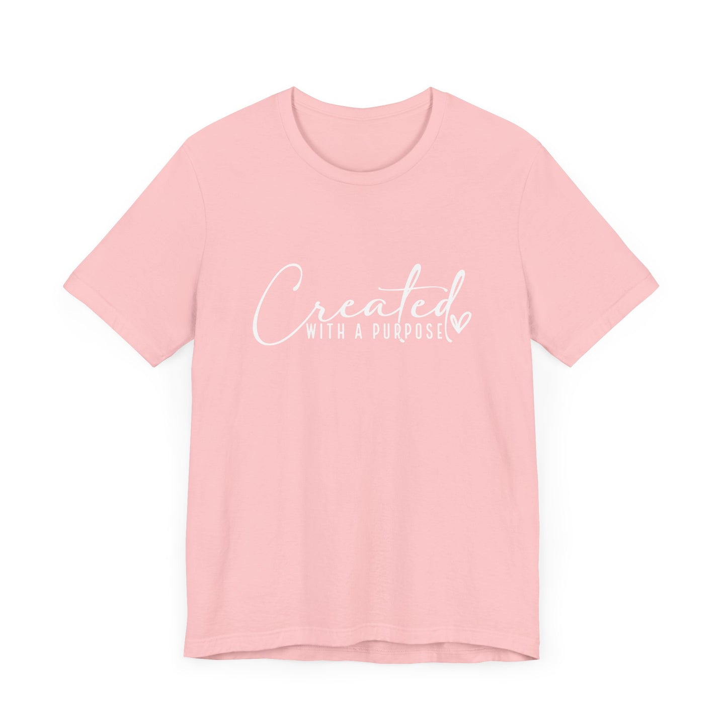 Created With  A Purpose Unisex  T-Shirt