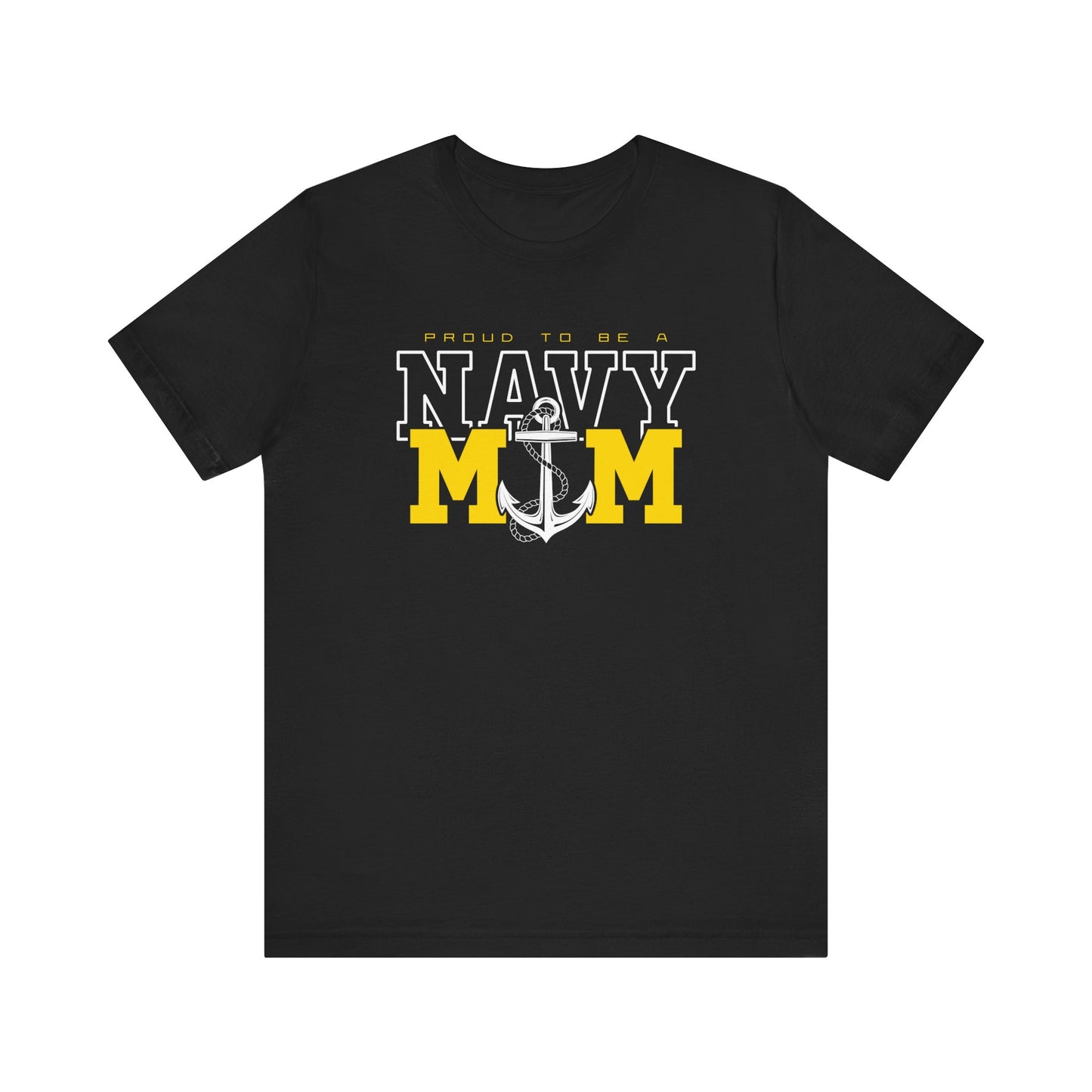 PROUD TO BE A NAVY MOM T-SHIRT