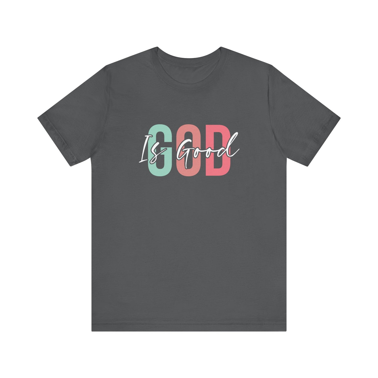 God Is Good Unisex T-Shirt