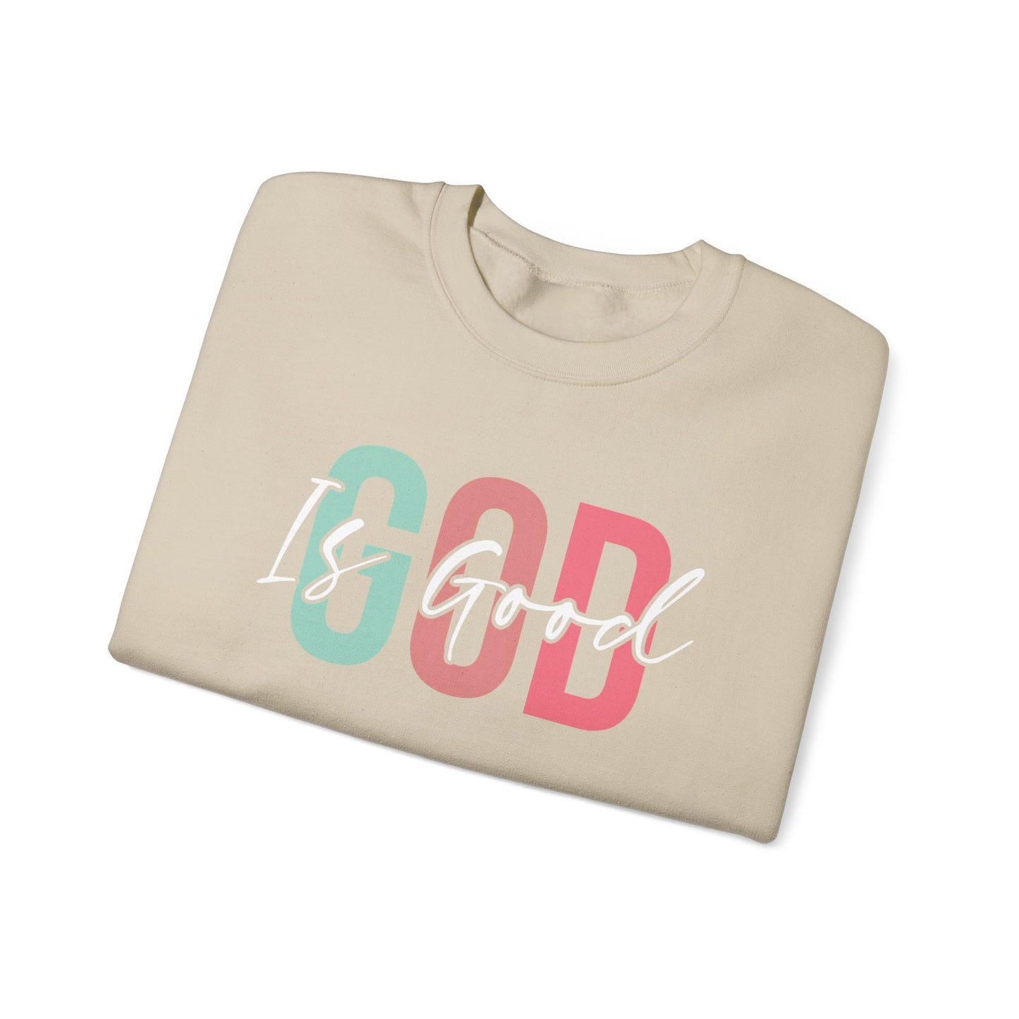 God Is Good Crewneck Sweatshirt