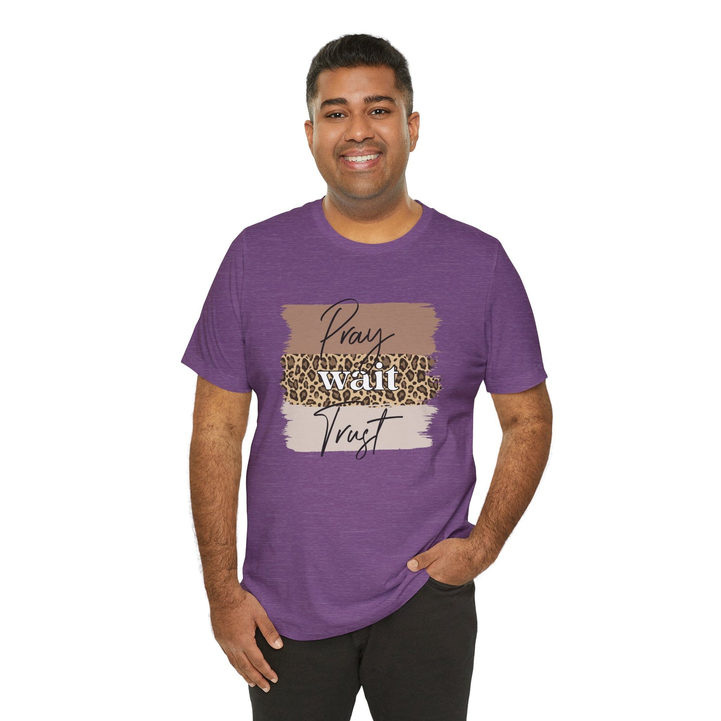 Pray Wait Trust Unisex T-Shirt