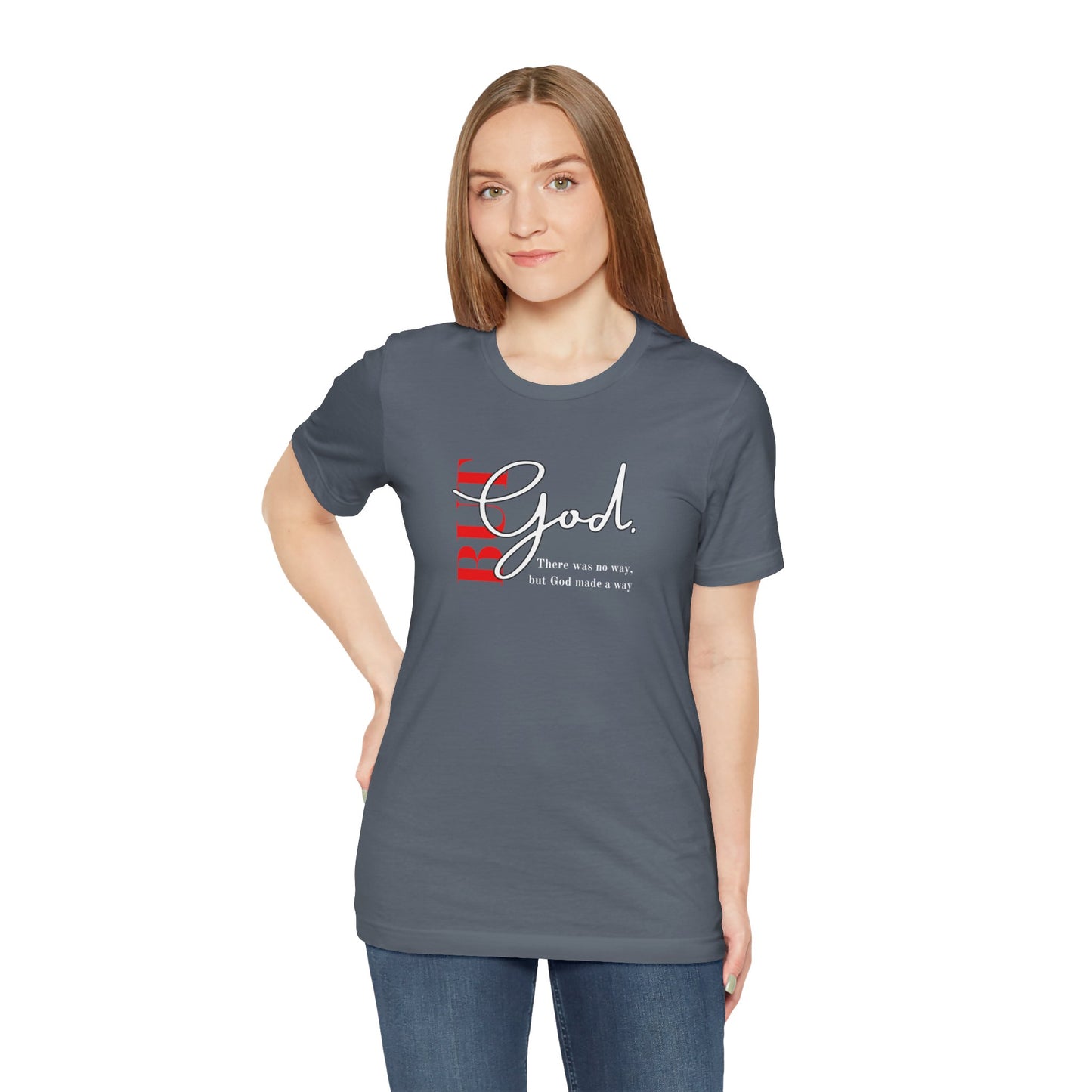 But God Unisex T-Shirt