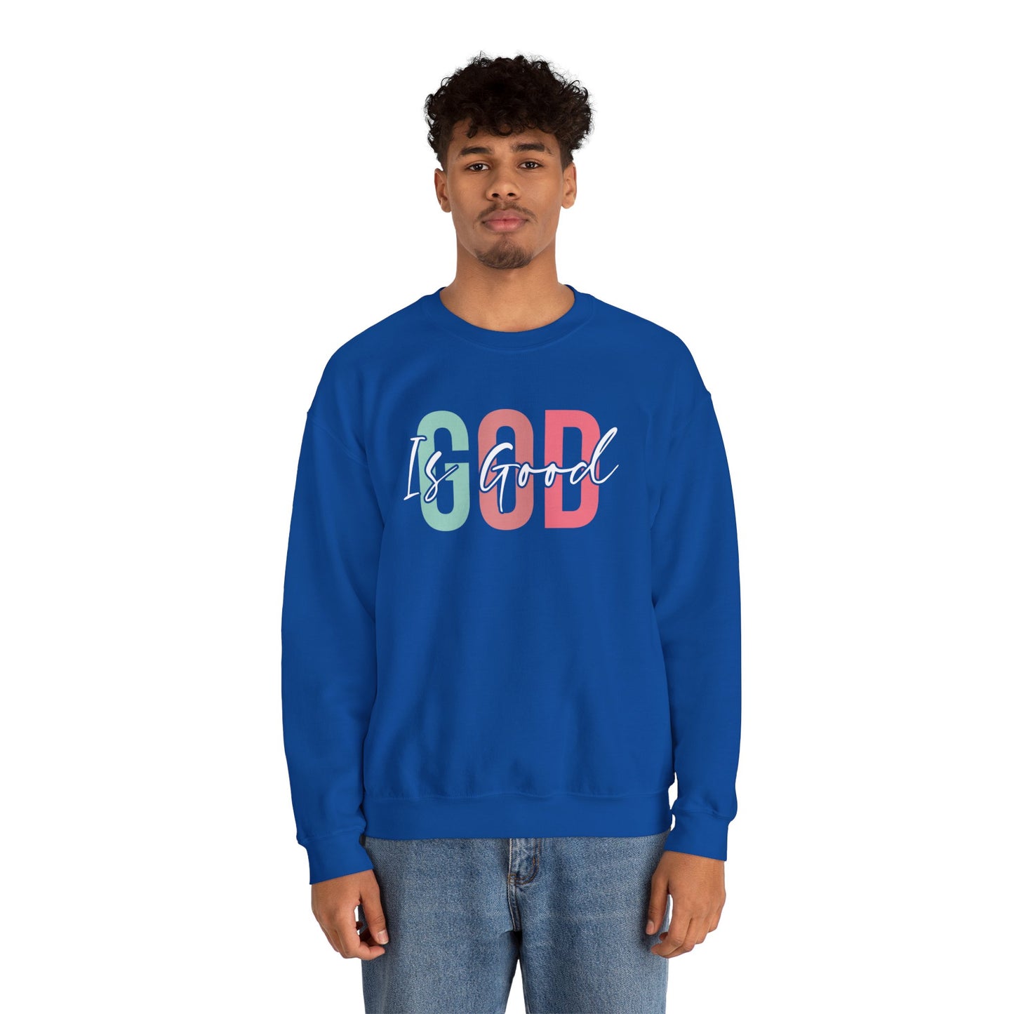 God Is Good Crewneck Sweatshirt