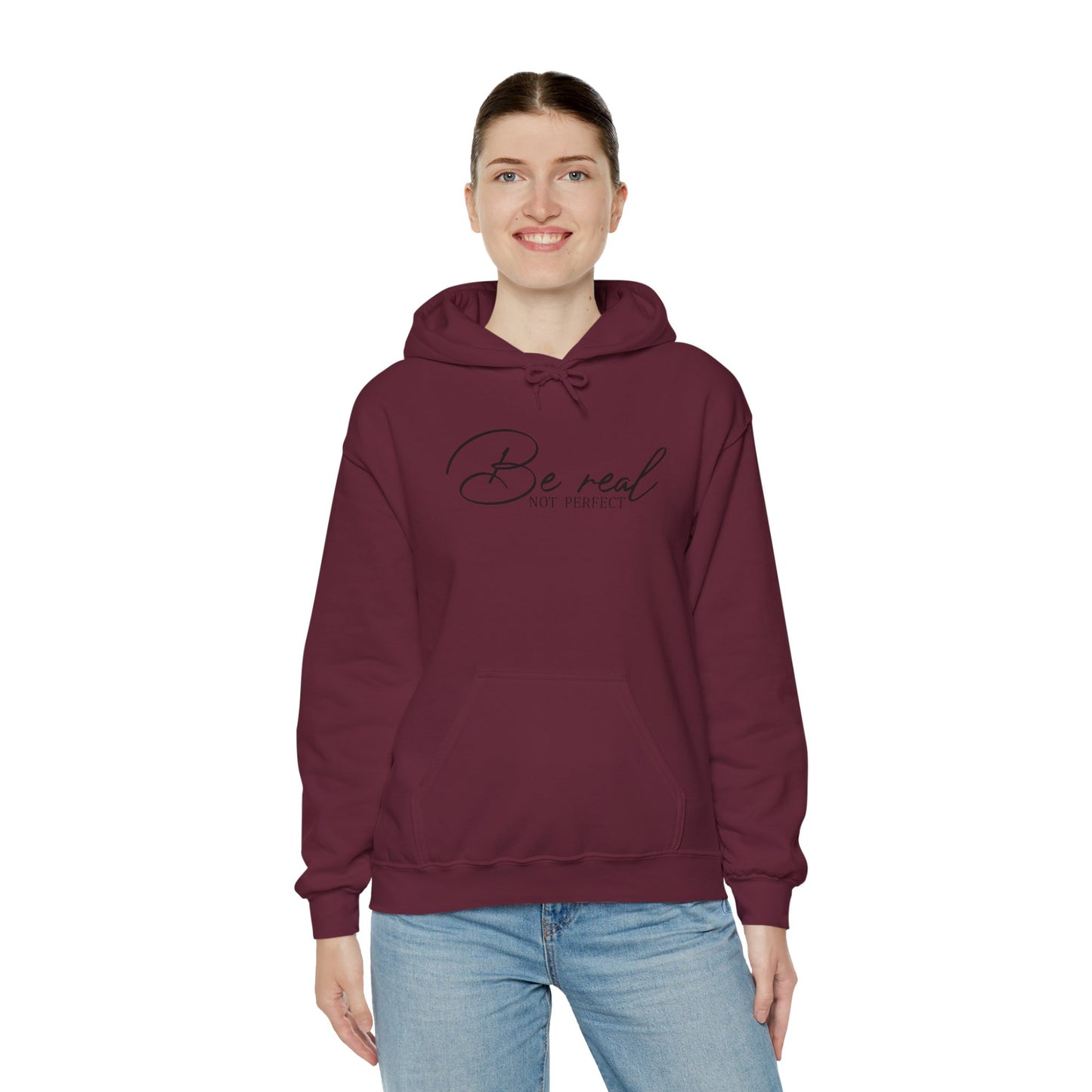 Be Real Not Perfect Hoodie