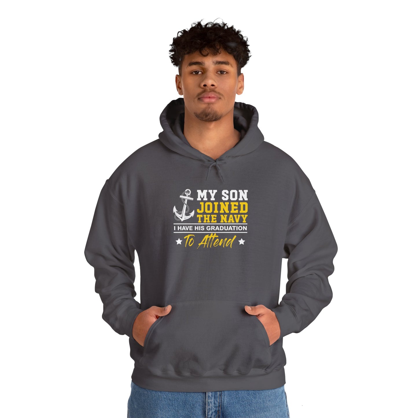 My Son Joined The Navy Unisex Hoodie