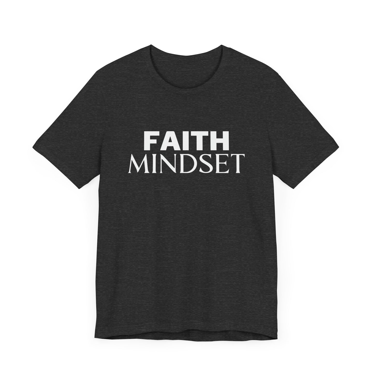 FAITH MINDSET UNISEX T-SHIRT