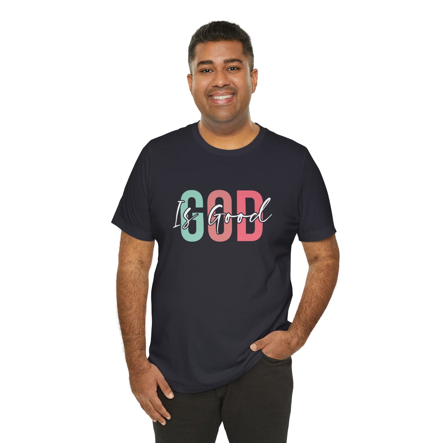 God Is Good Unisex T-Shirt