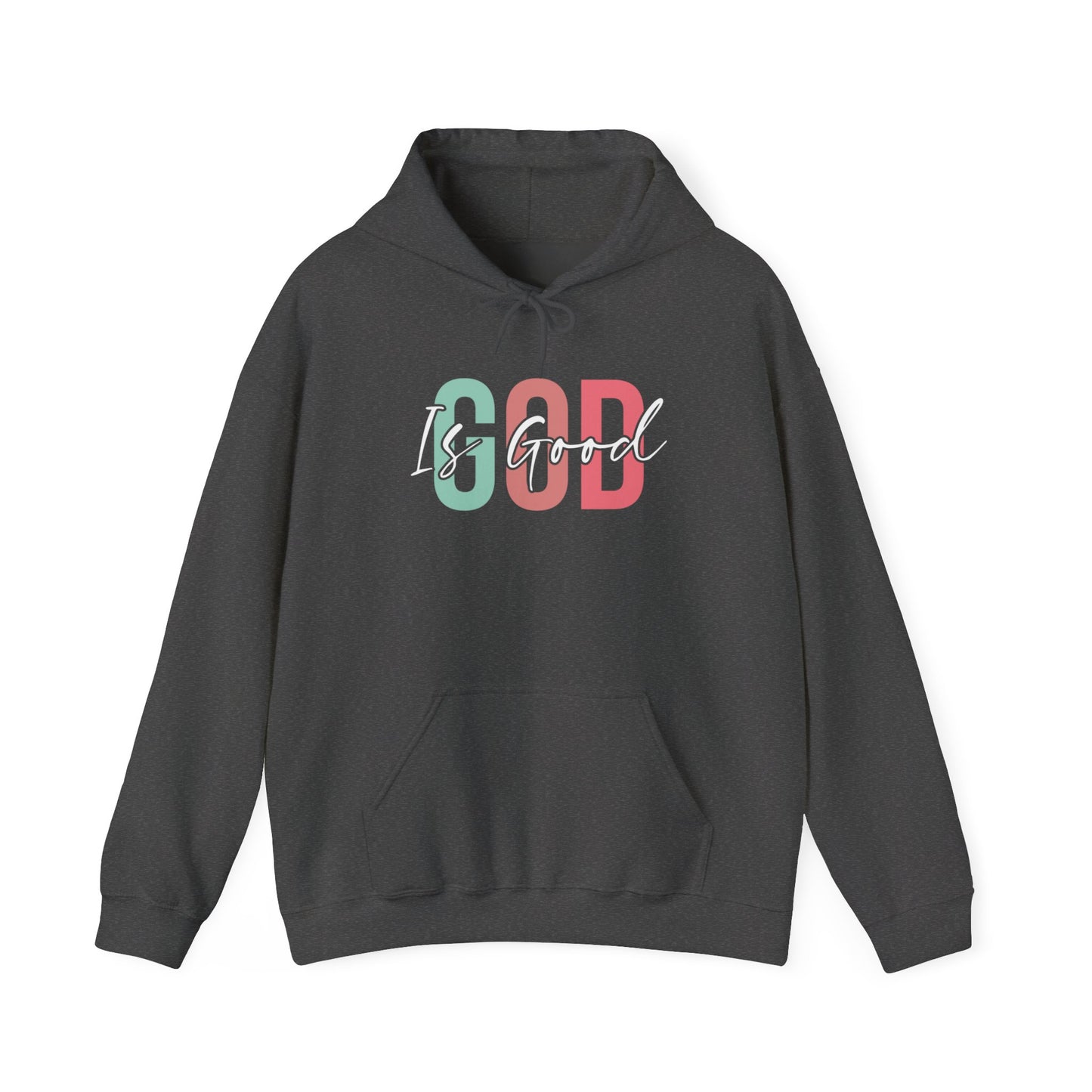 God Is Good Hooded Sweatshirt