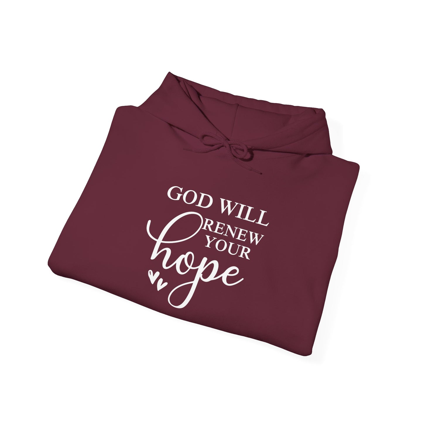 God Will Renew Your Hope Hoodie