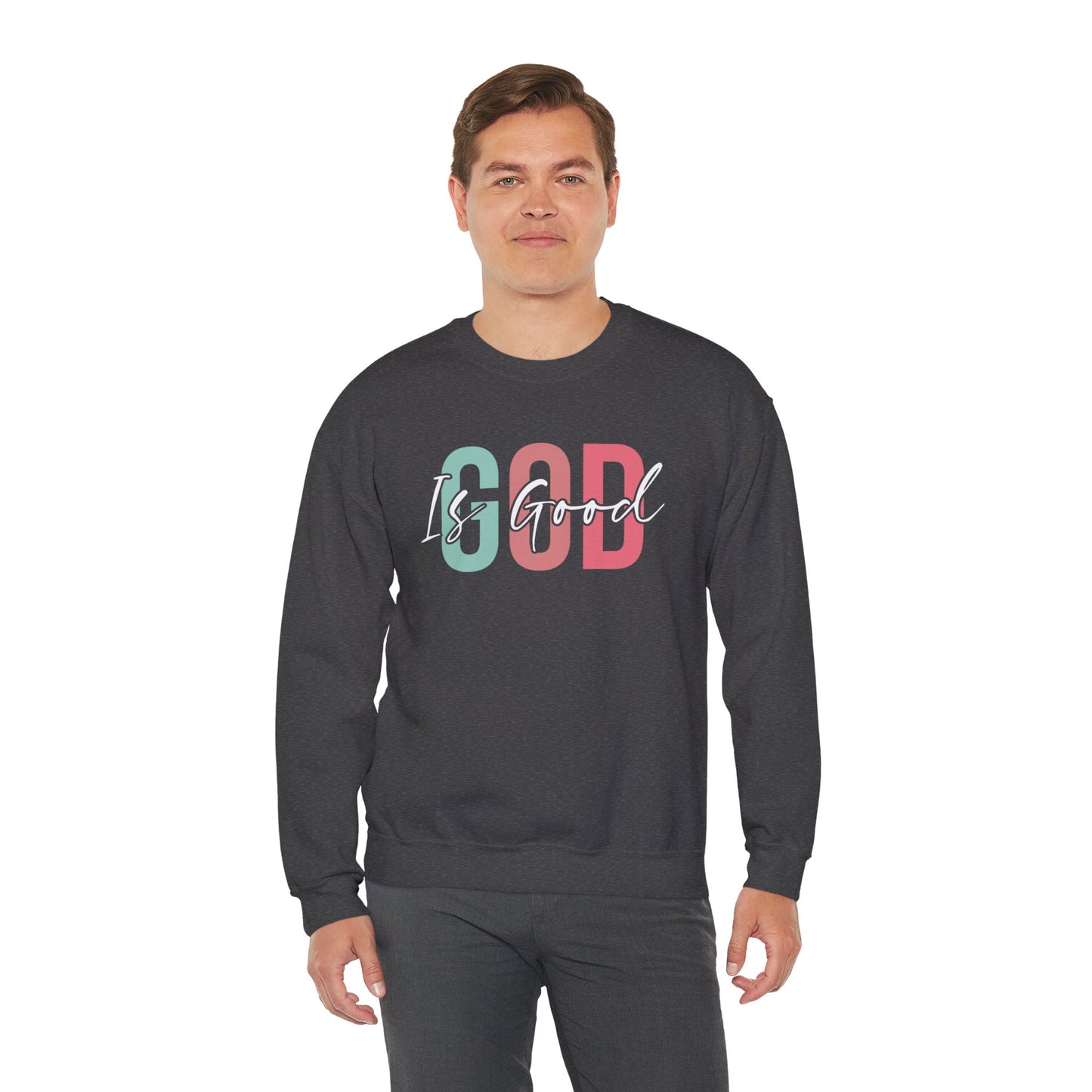 God Is Good Crewneck Sweatshirt