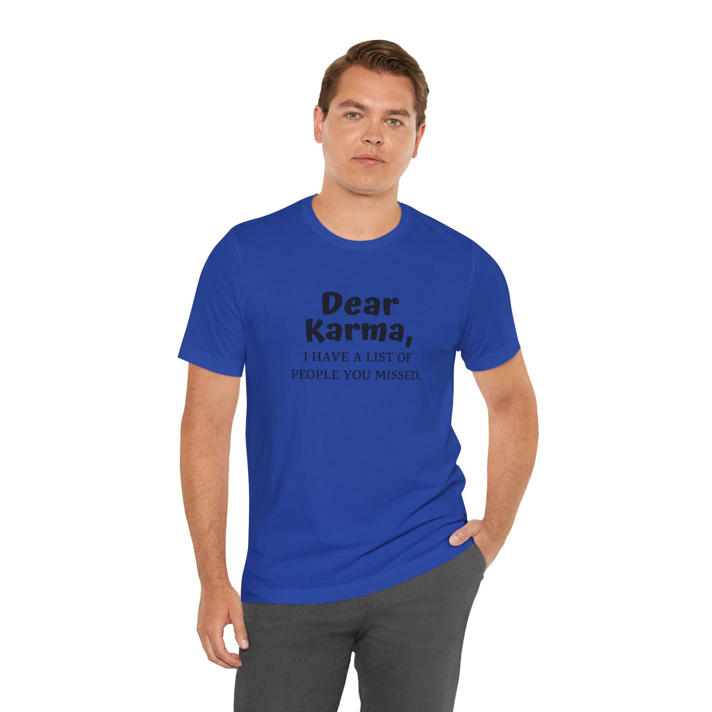 Dear Karma Unisex T-Shirt