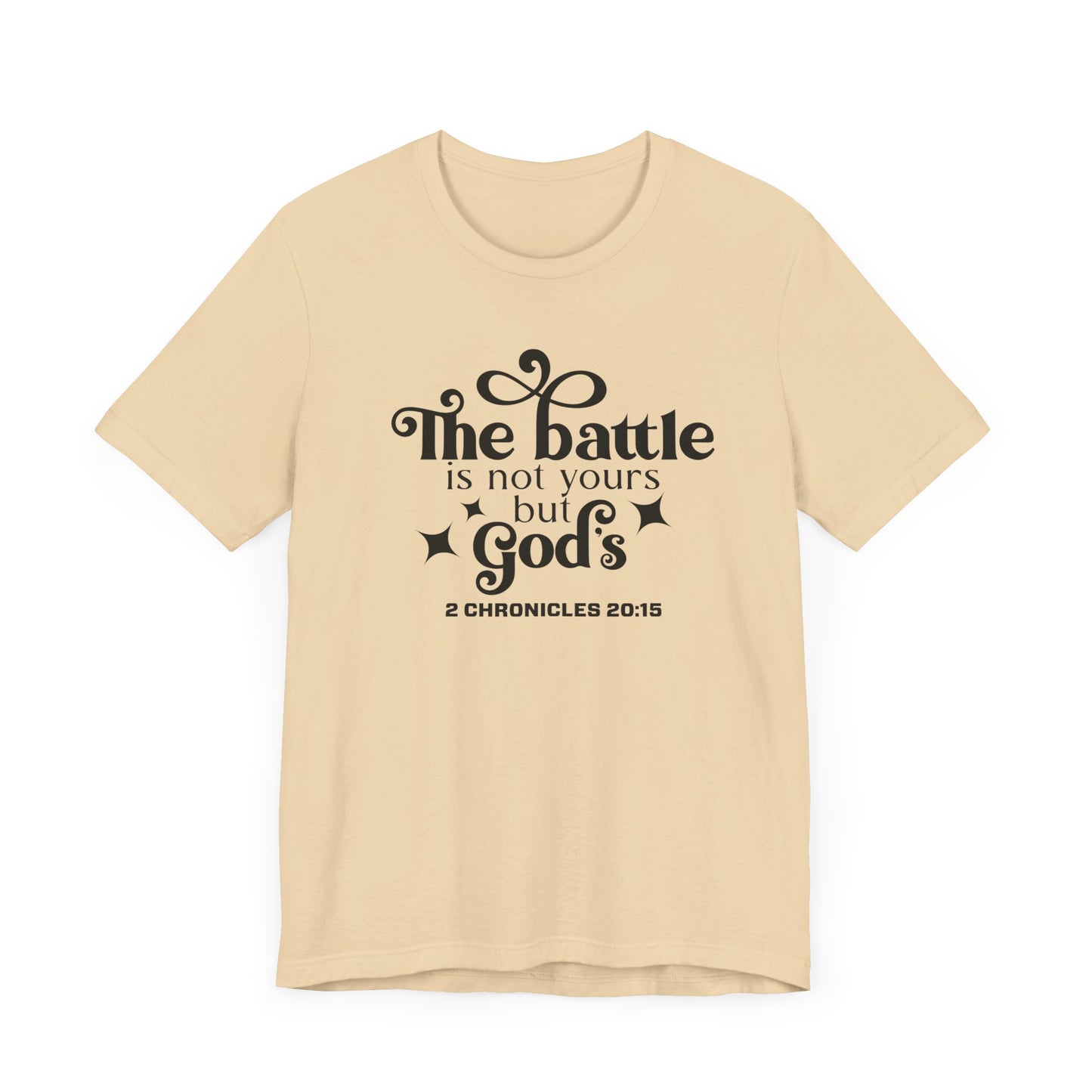 The Battle Is Not Yours But Gods Short Sleeve Tee