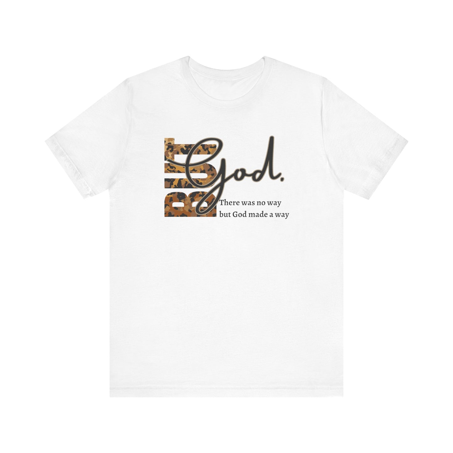 But God Unisex T-Shirt