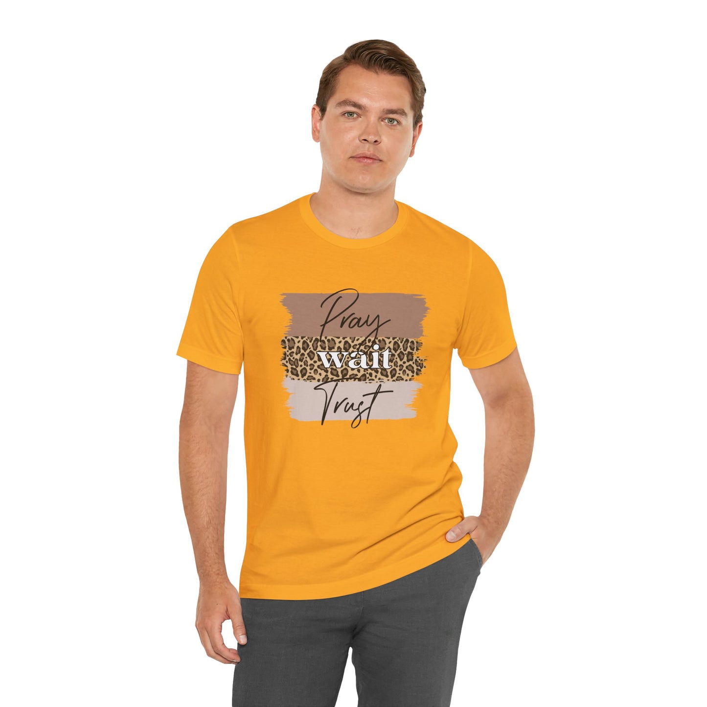 Pray Wait Trust Unisex T-Shirt