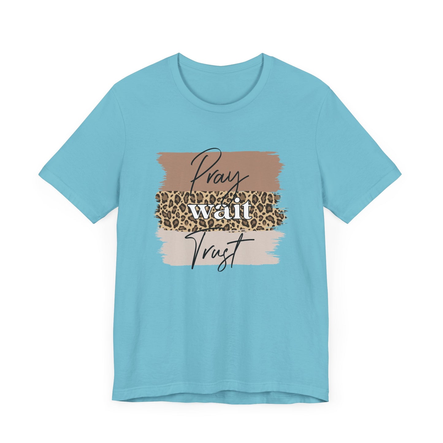 Pray Wait Trust Unisex T-Shirt