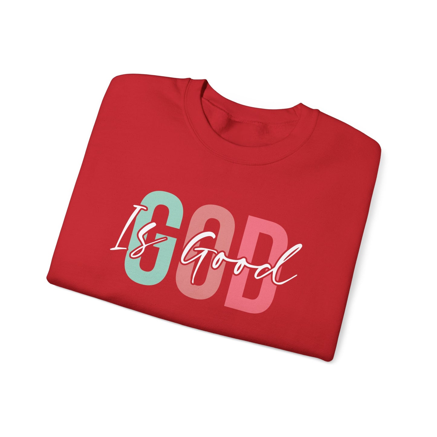 God Is Good Crewneck Sweatshirt