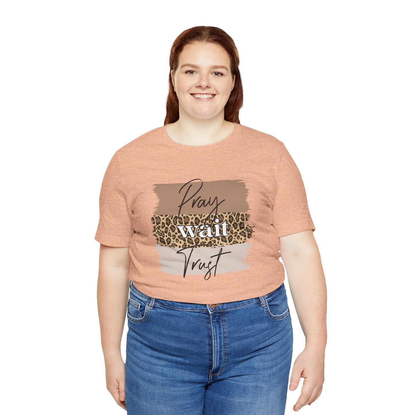 Pray Wait Trust Unisex T-Shirt