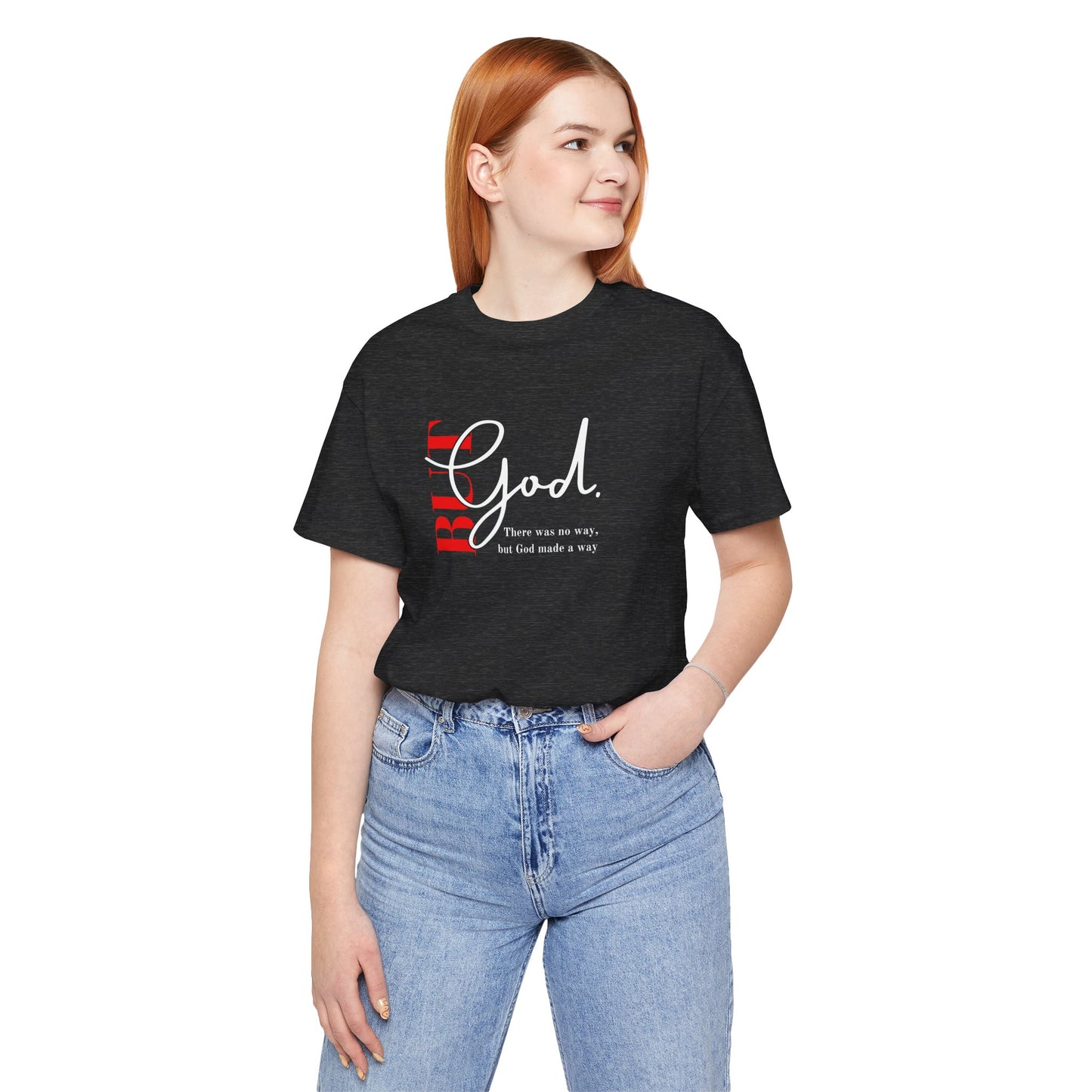 But God Unisex T-Shirt