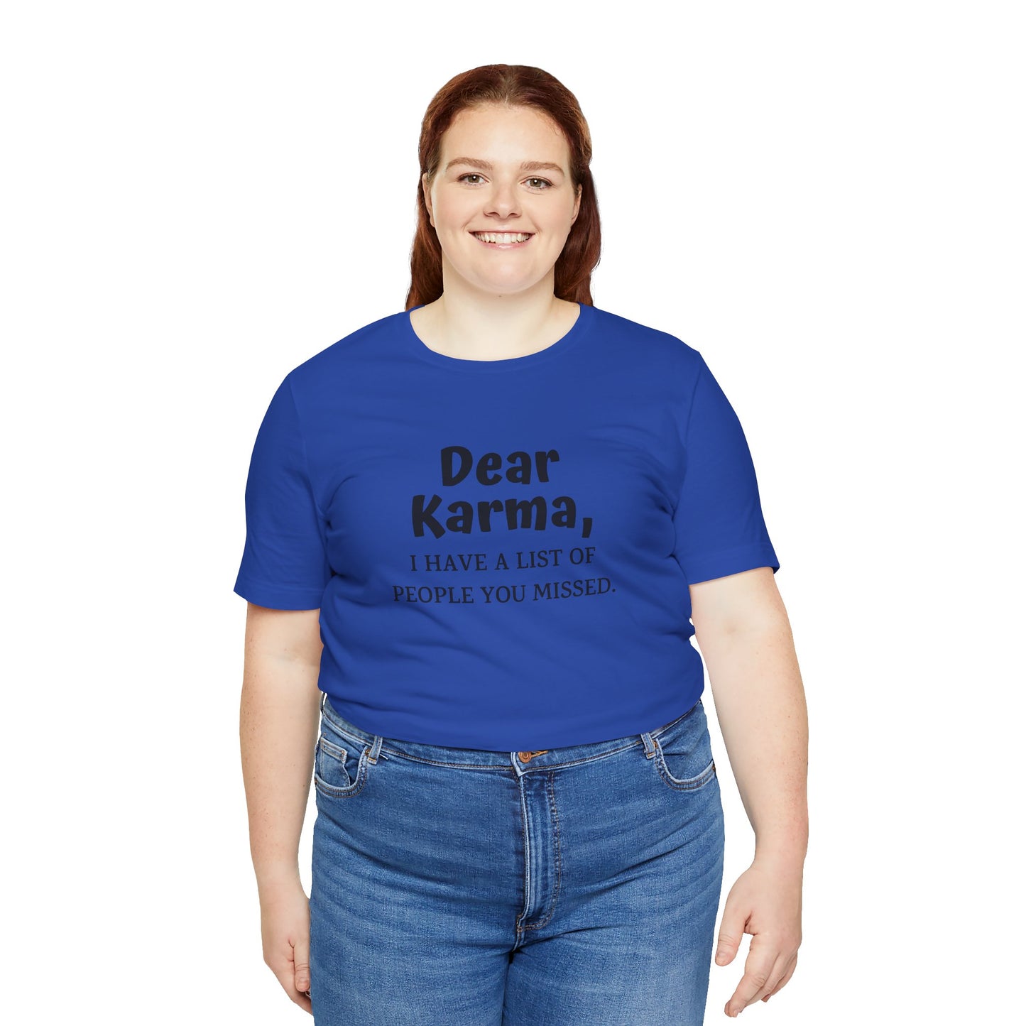 Dear Karma Unisex T-Shirt