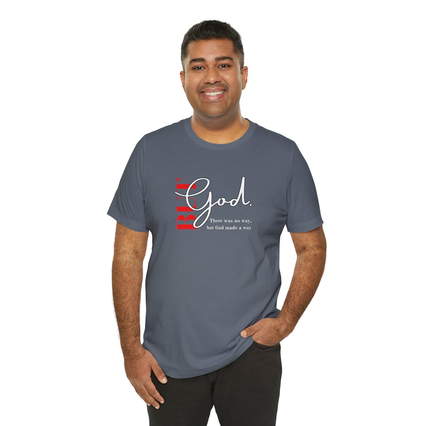 But God Unisex T-Shirt