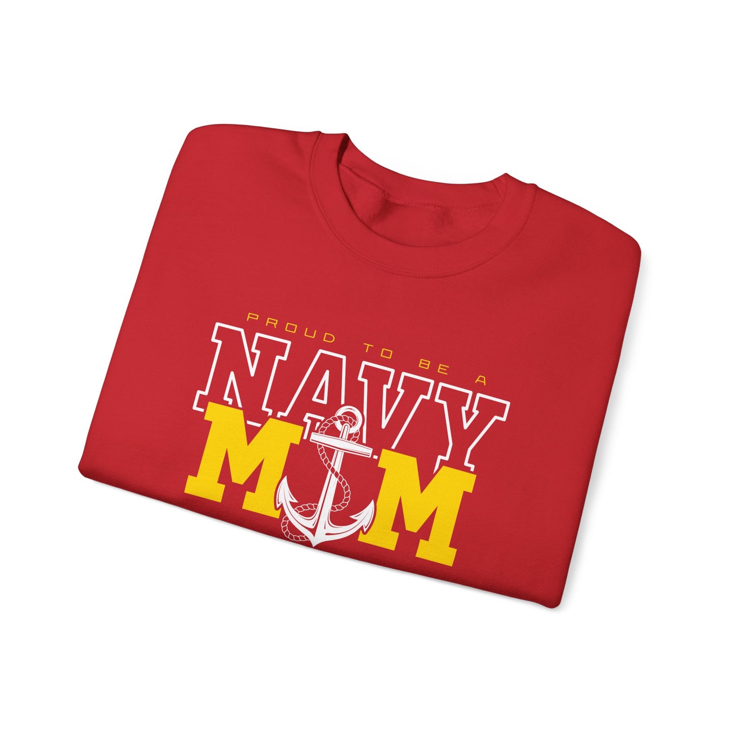 Proud To Be A Navy Mom   Sweatshirt