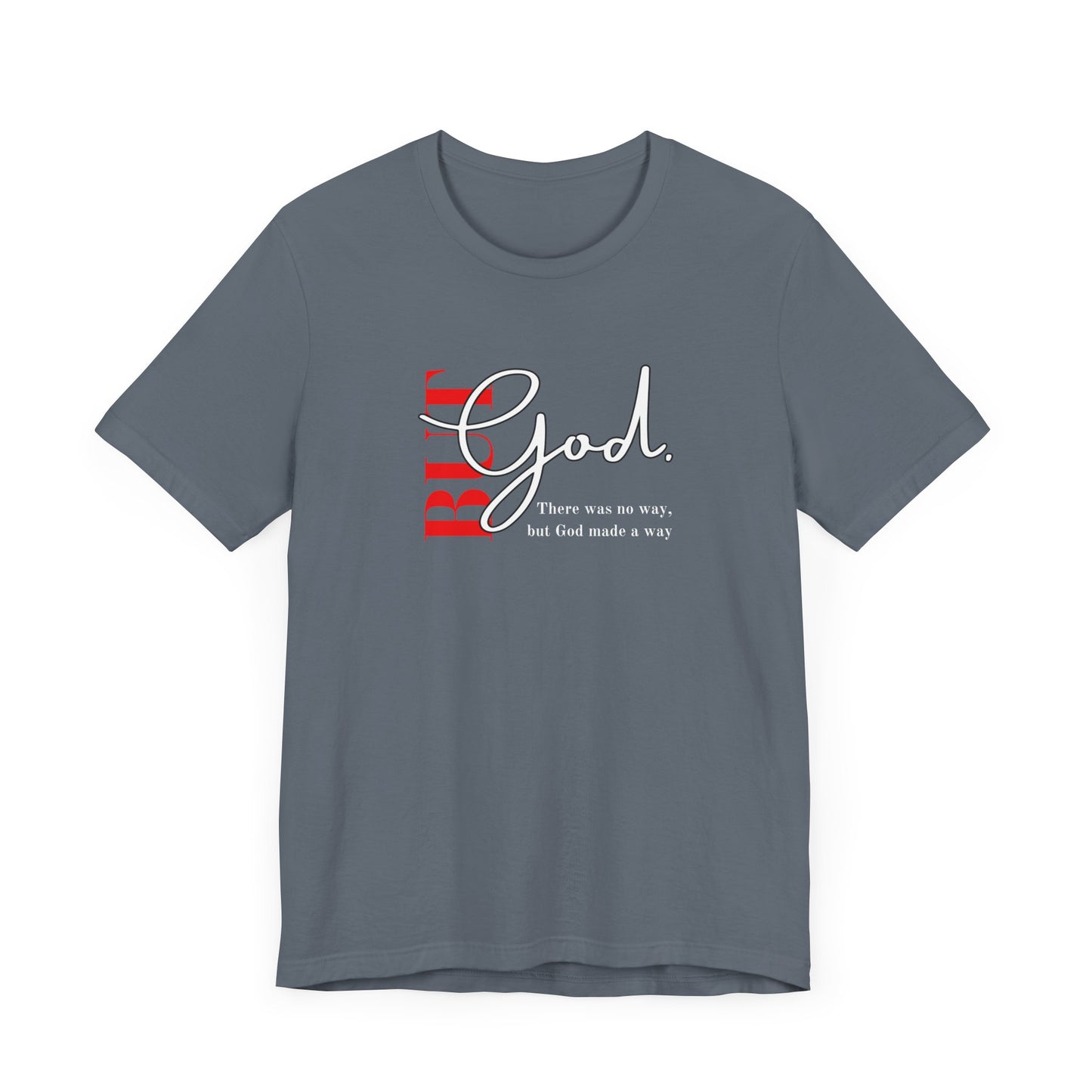 But God Unisex T-Shirt